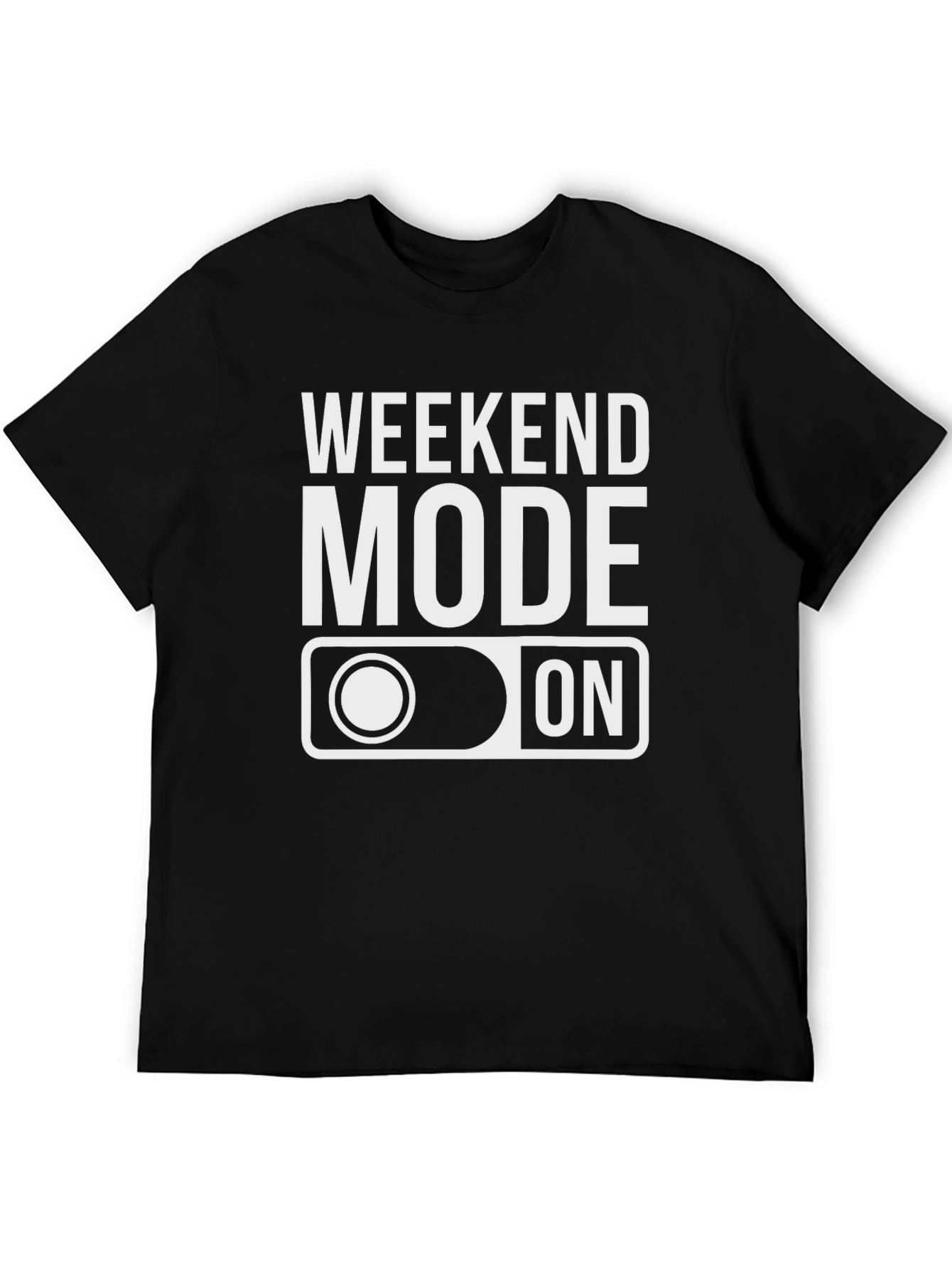 Weekend Mode On Black T-Shirt
