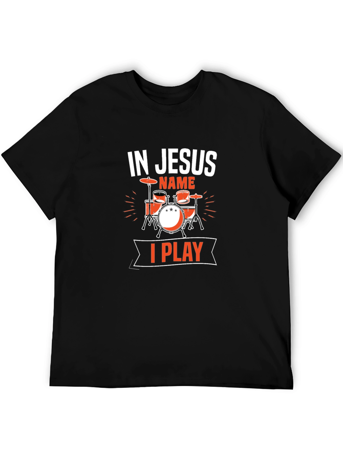 In Jesus Name I Play Drums Black T-Shirt