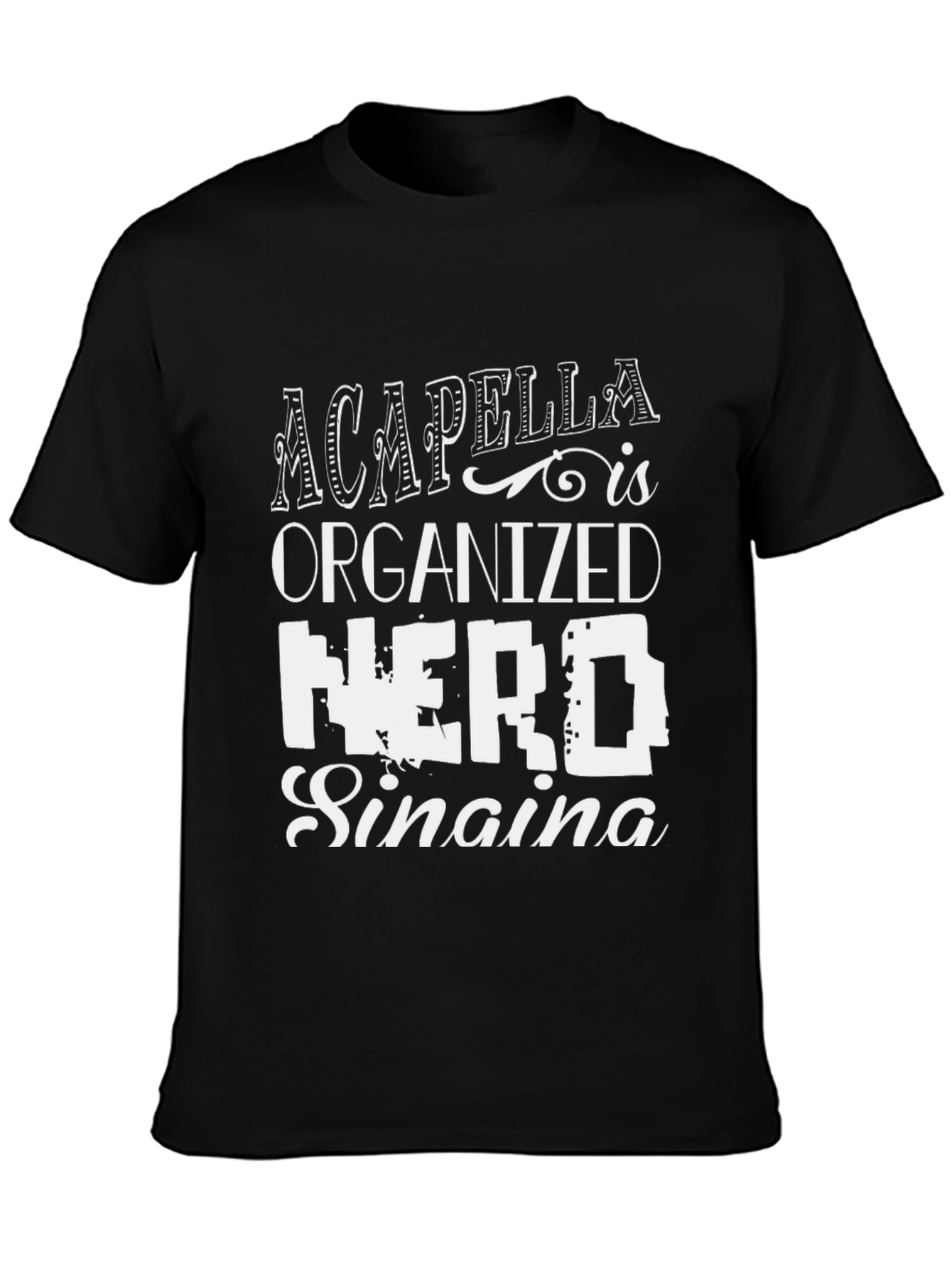 Acappella Organized Nerd Singing Black T-Shirt