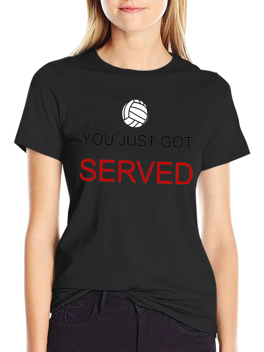Volleyball You Just Got Served T-Shirt