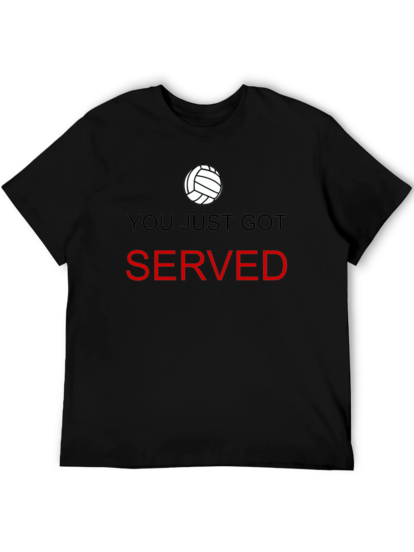 Volleyball You Just Got Served T-Shirt