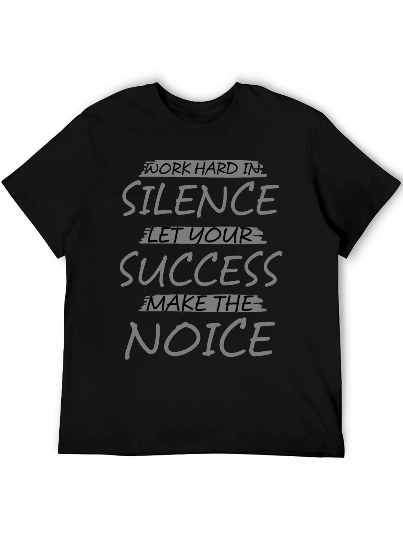 Work Hard in Silence Success Graphic Tee