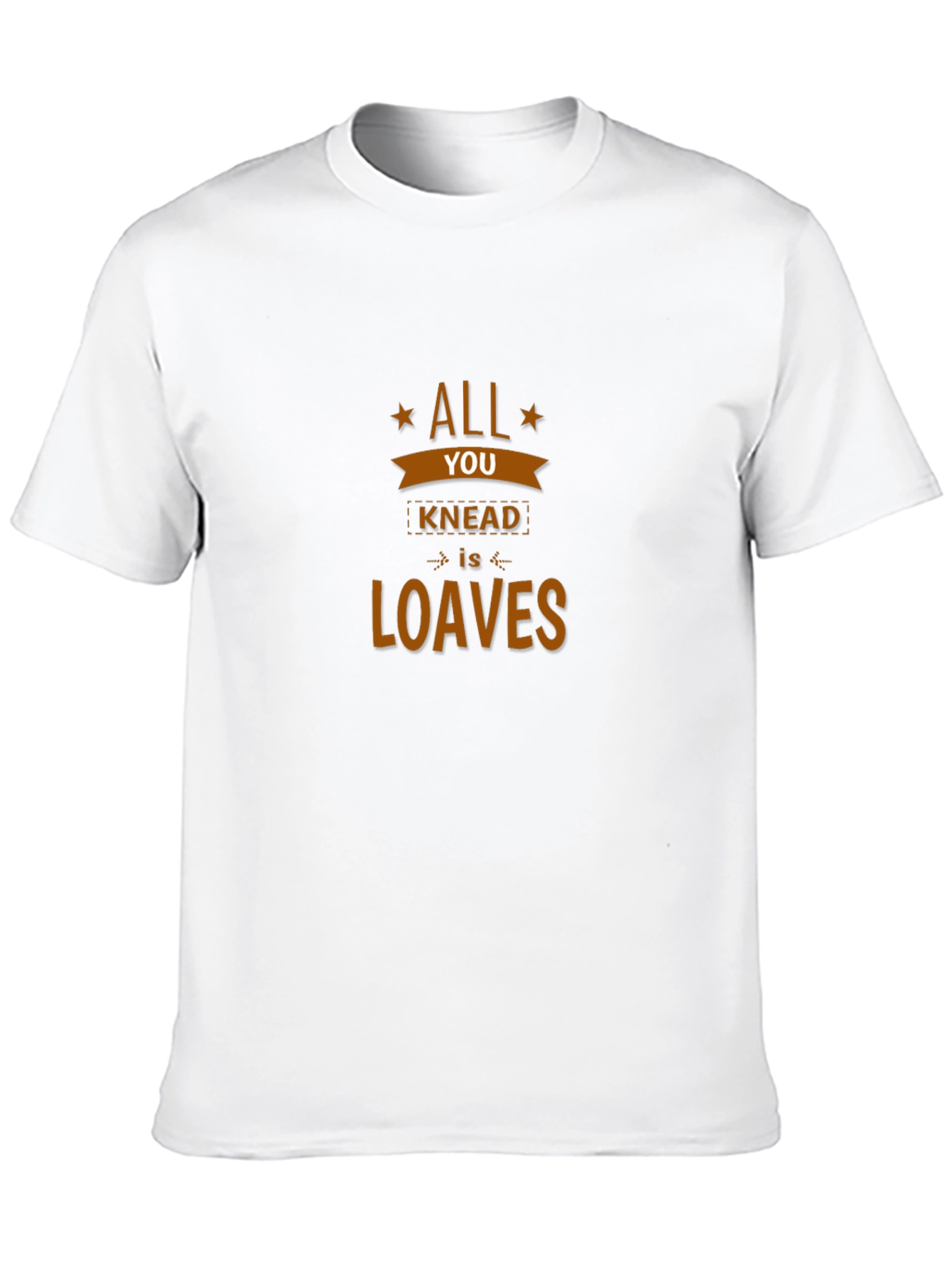 All You Knead is Loaves Graphic T-Shirt