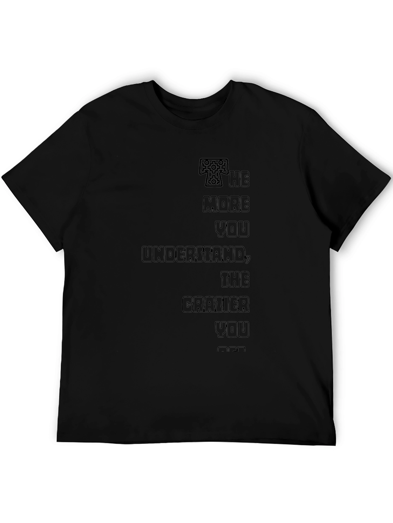 The More You Understand Graphic Tee