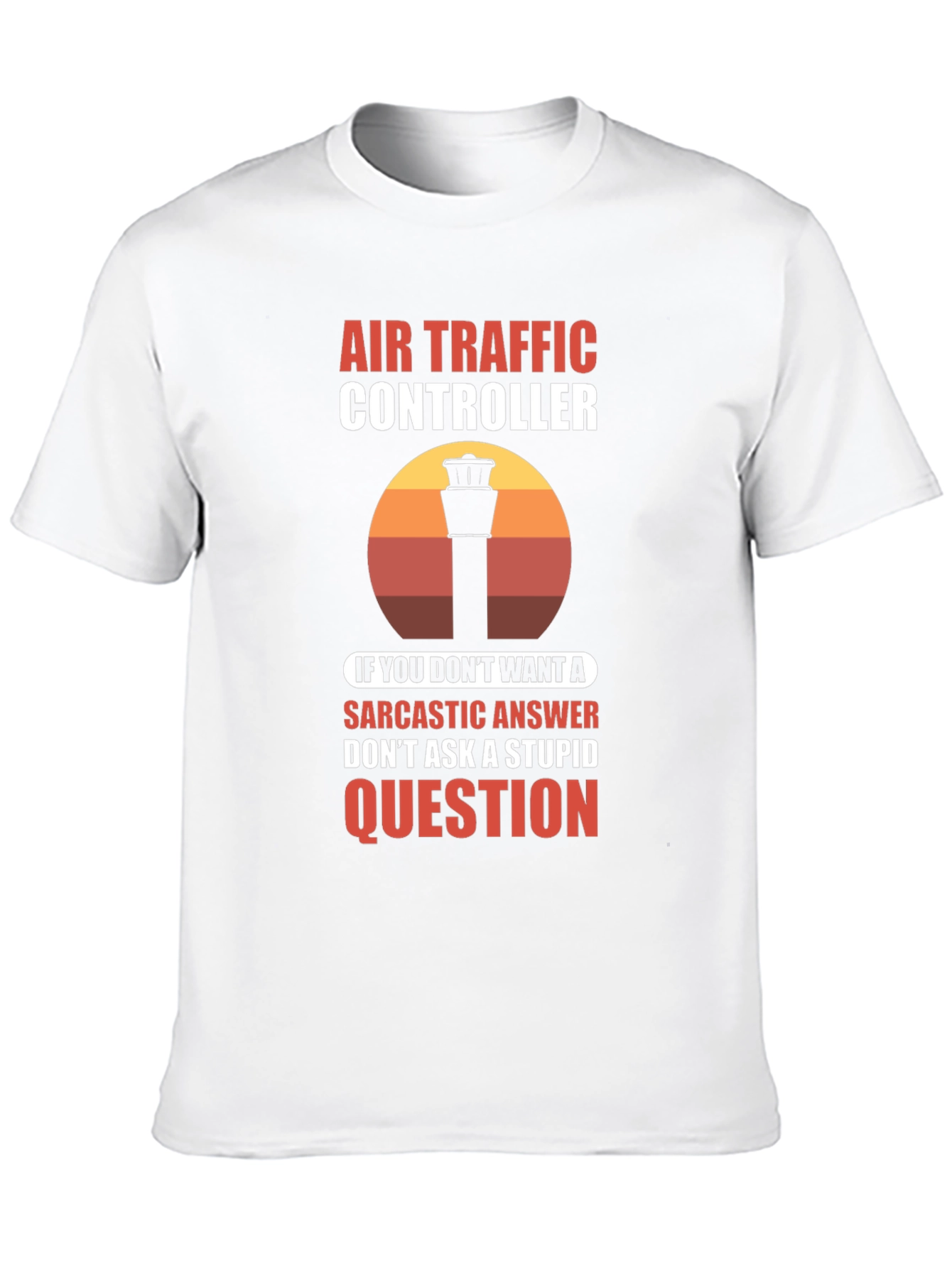 Air Traffic Controller Sarcastic T-Shirt