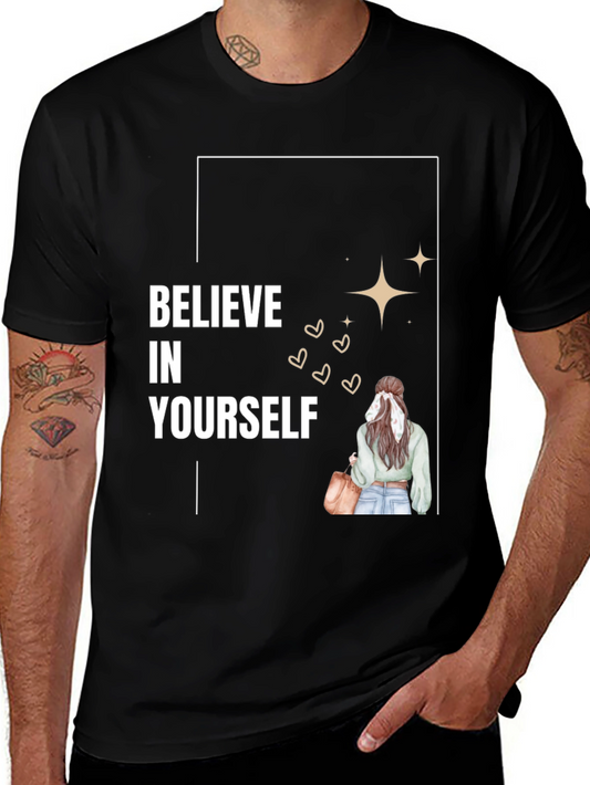 Believe In Yourself T-Shirt - Stylish Graphic Tee