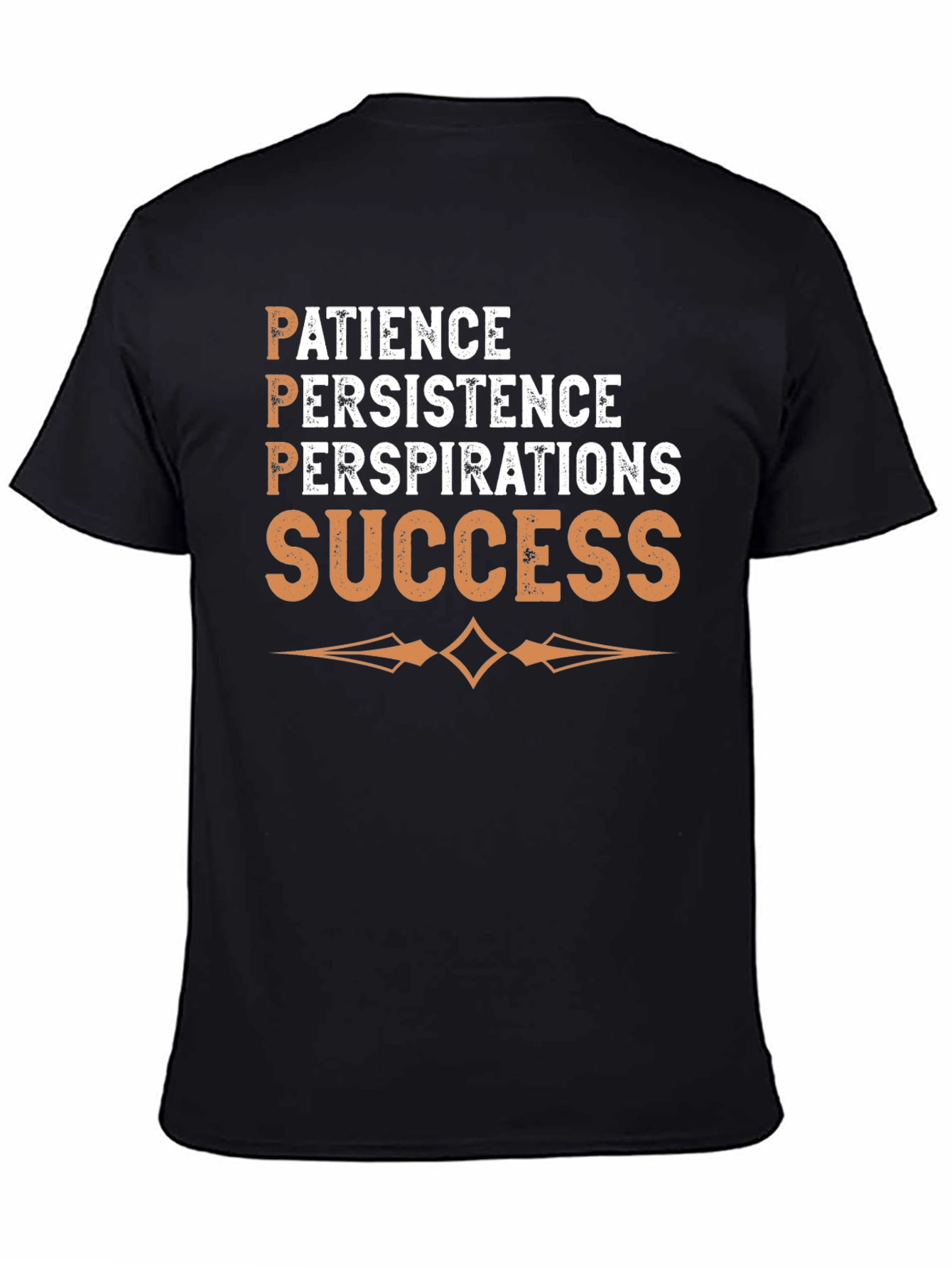 Patience Persistence Perspiration Success T-Shirt