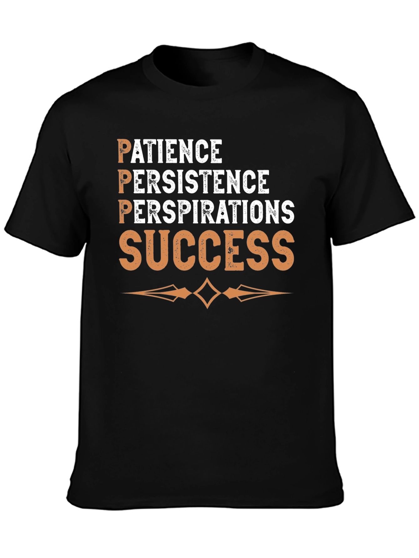 Patience Persistence Perspiration Success T-Shirt