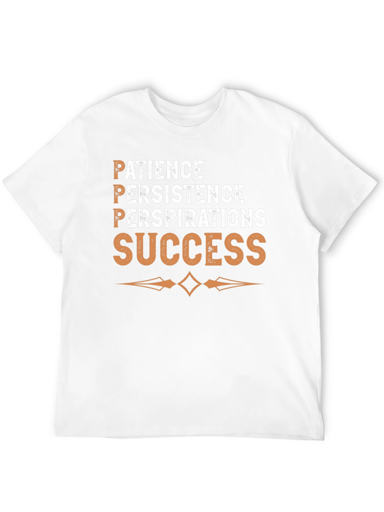 Patience Persistence Perspiration Success T-Shirt