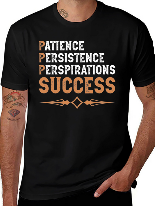 Patience Persistence Perspiration Success T-Shirt