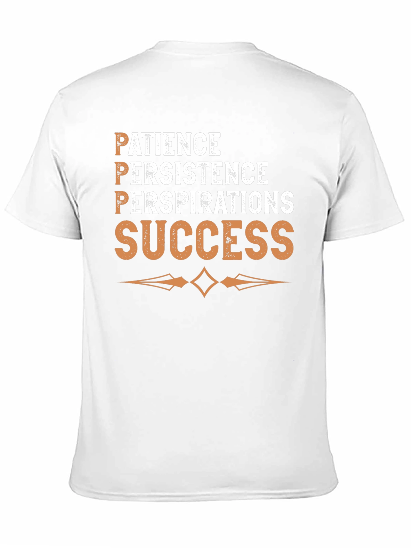 Patience Persistence Perspiration Success T-Shirt