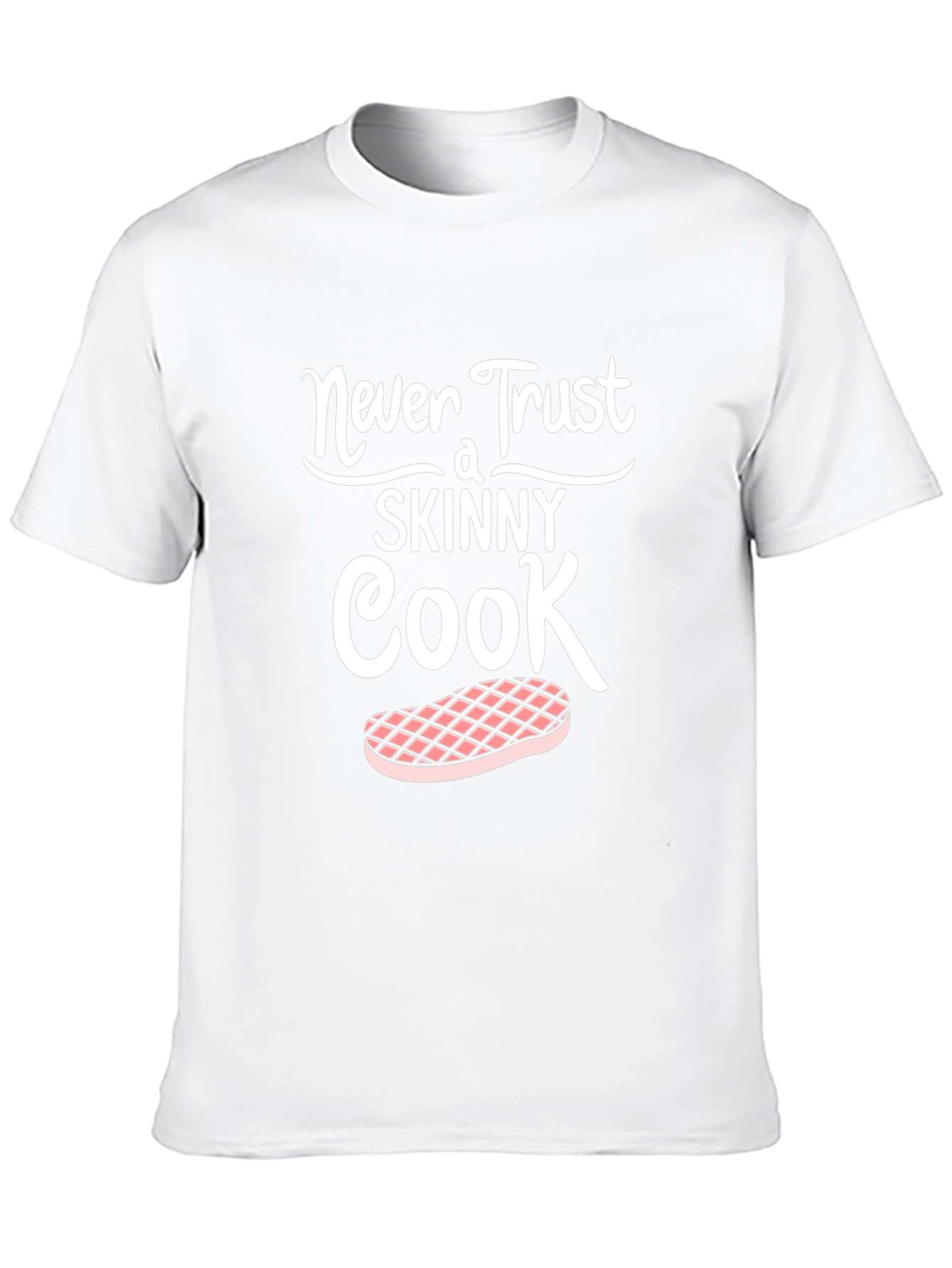 Never Trust a Skinny Cook Graphic Tee