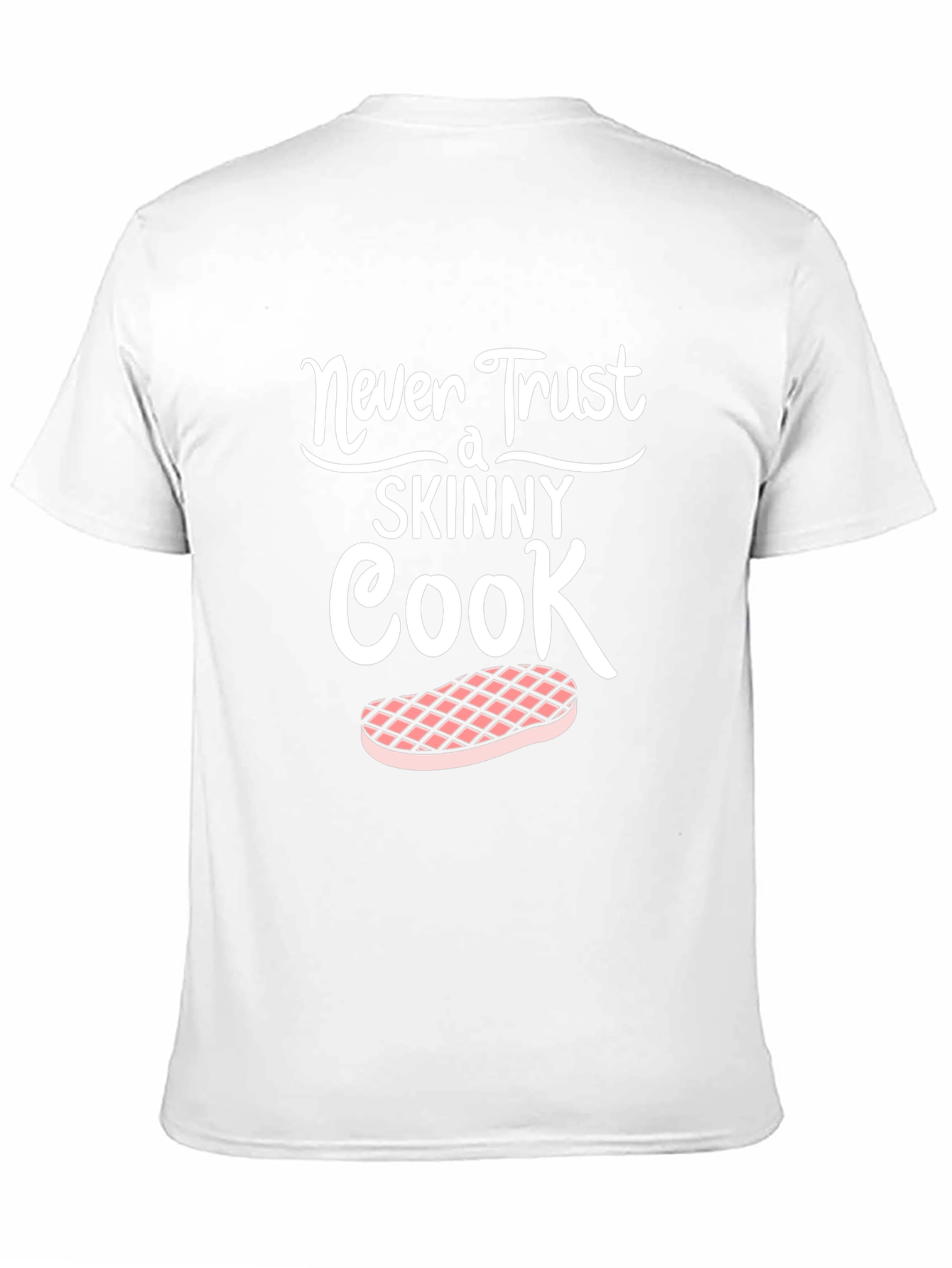 Never Trust a Skinny Cook Graphic Tee