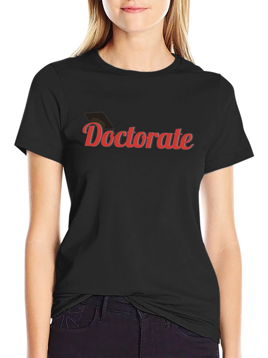 Doctorate Graduation T-Shirt - Celebration Tee
