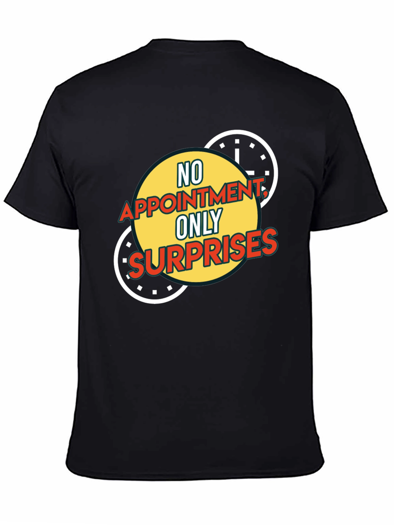 No Appointment Only Surprises Graphic Tee