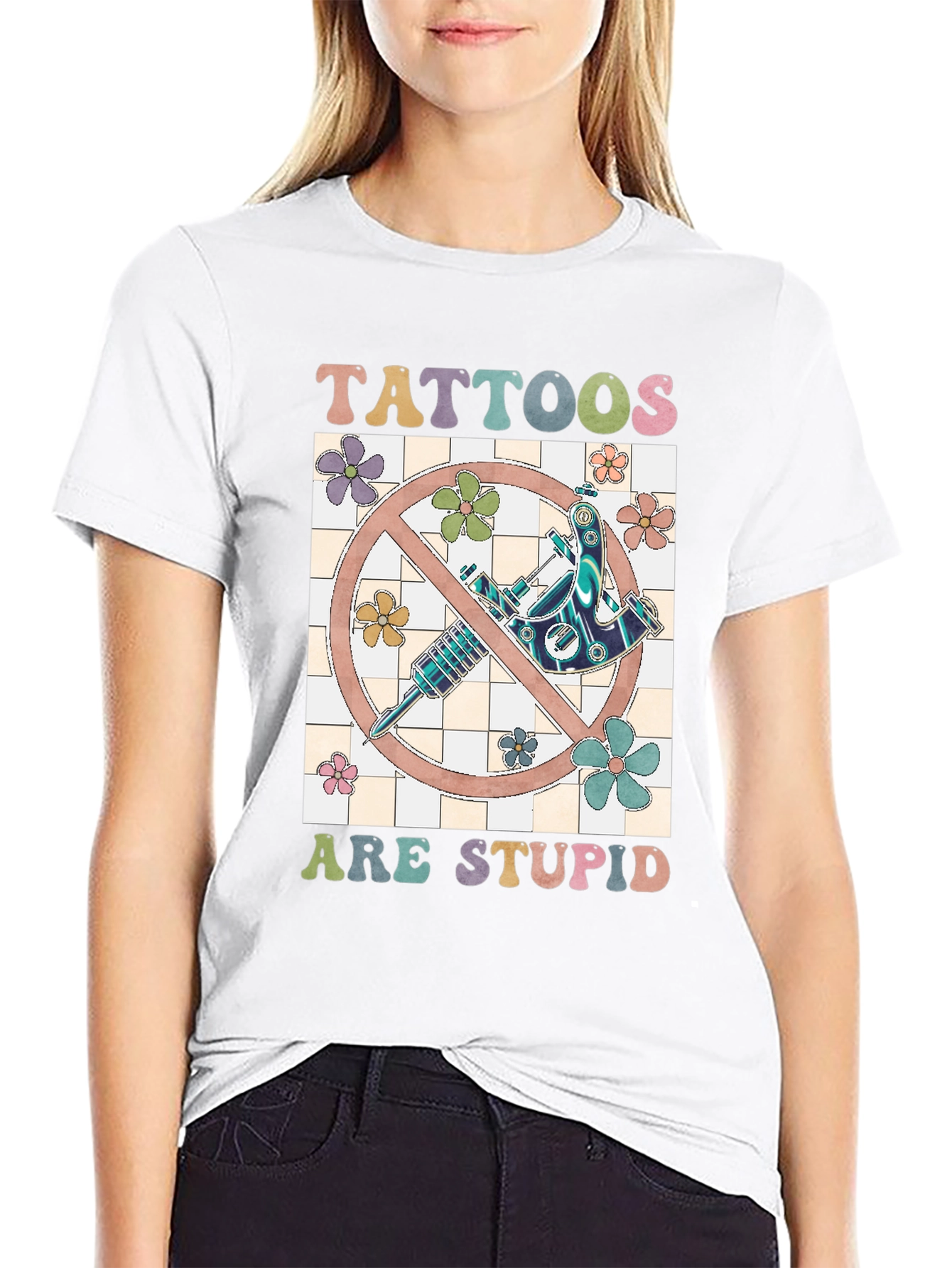 Tattoos Are Stupid Graphic Tee