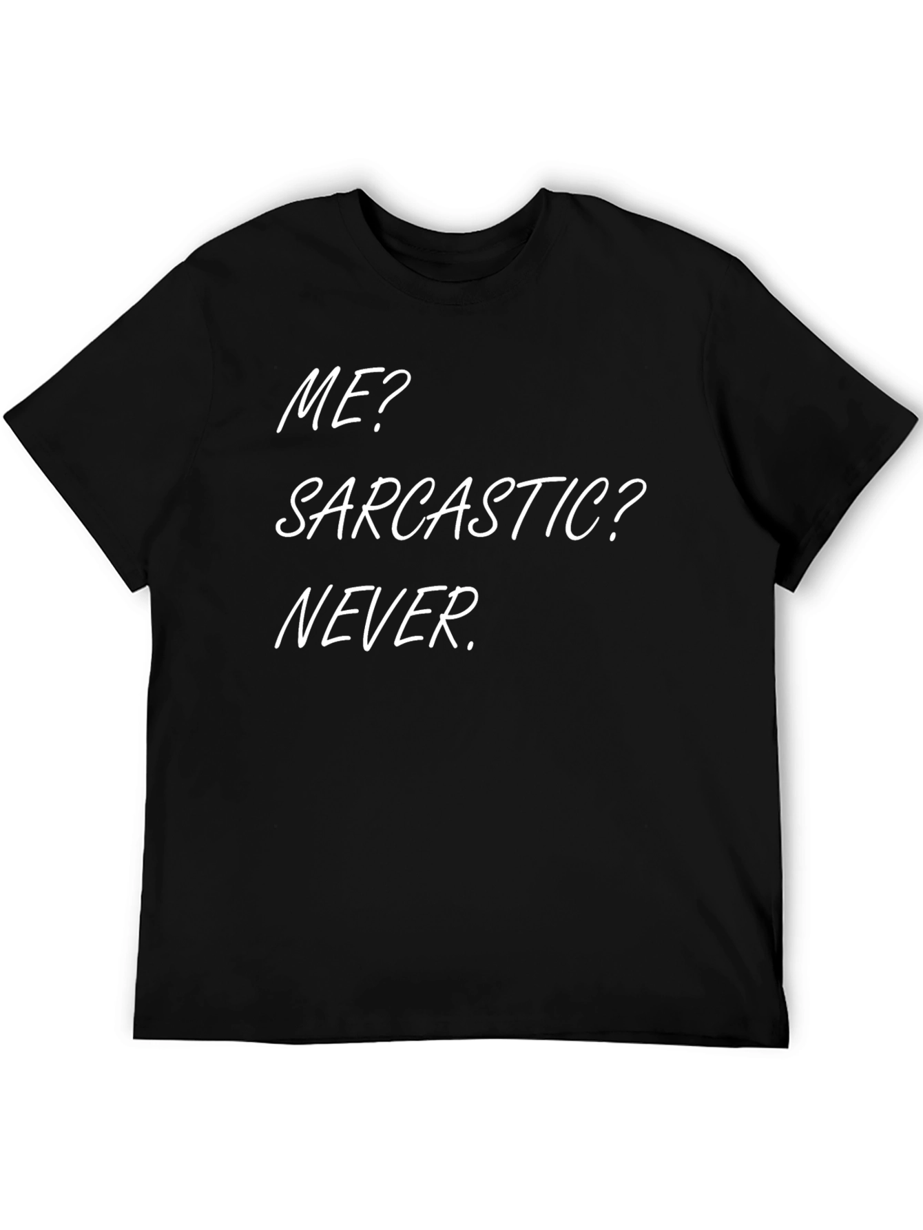 Sarcastic Never Mens Black T-Shirt