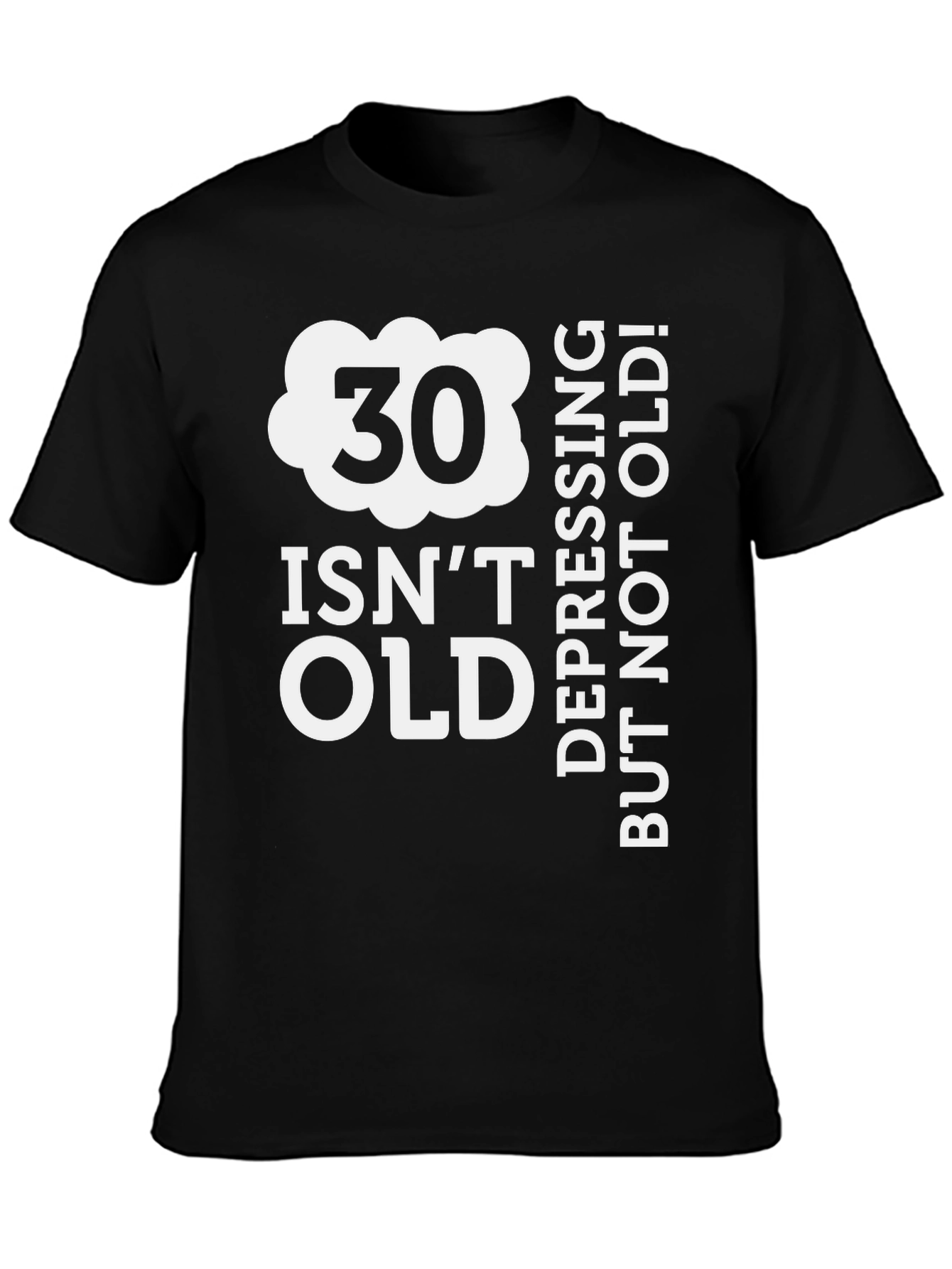 30 Isnt Old T-Shirt - Birthday Gift
