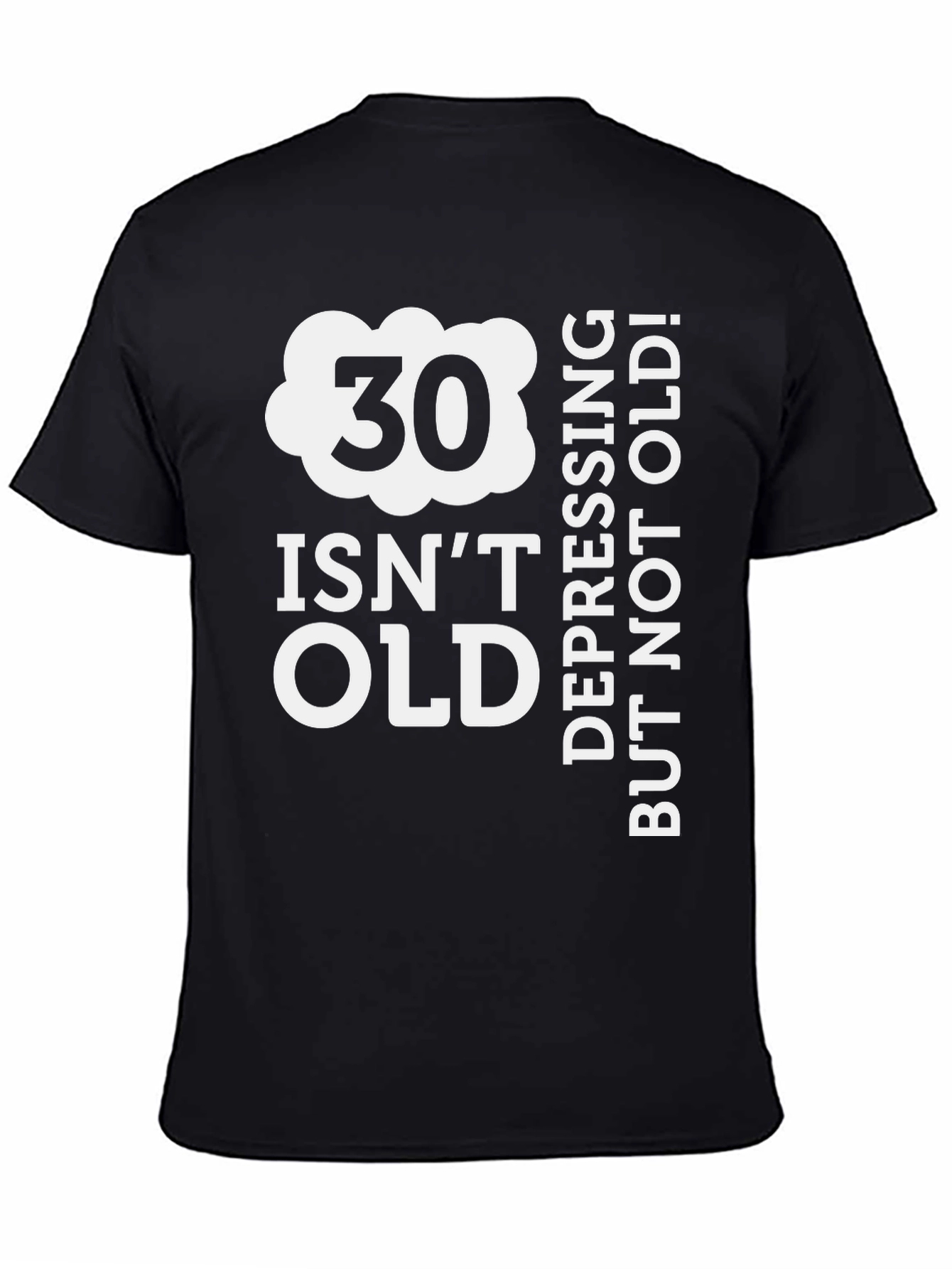 30 Isnt Old T-Shirt - Birthday Gift