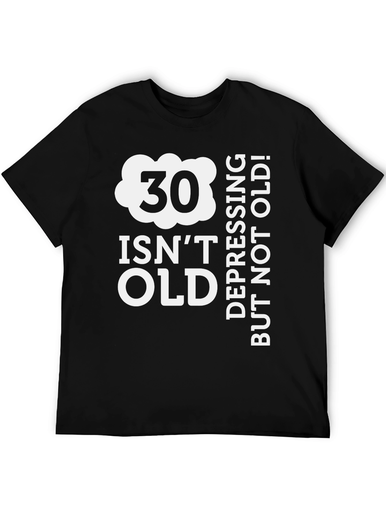 30 Isnt Old T-Shirt - Birthday Gift