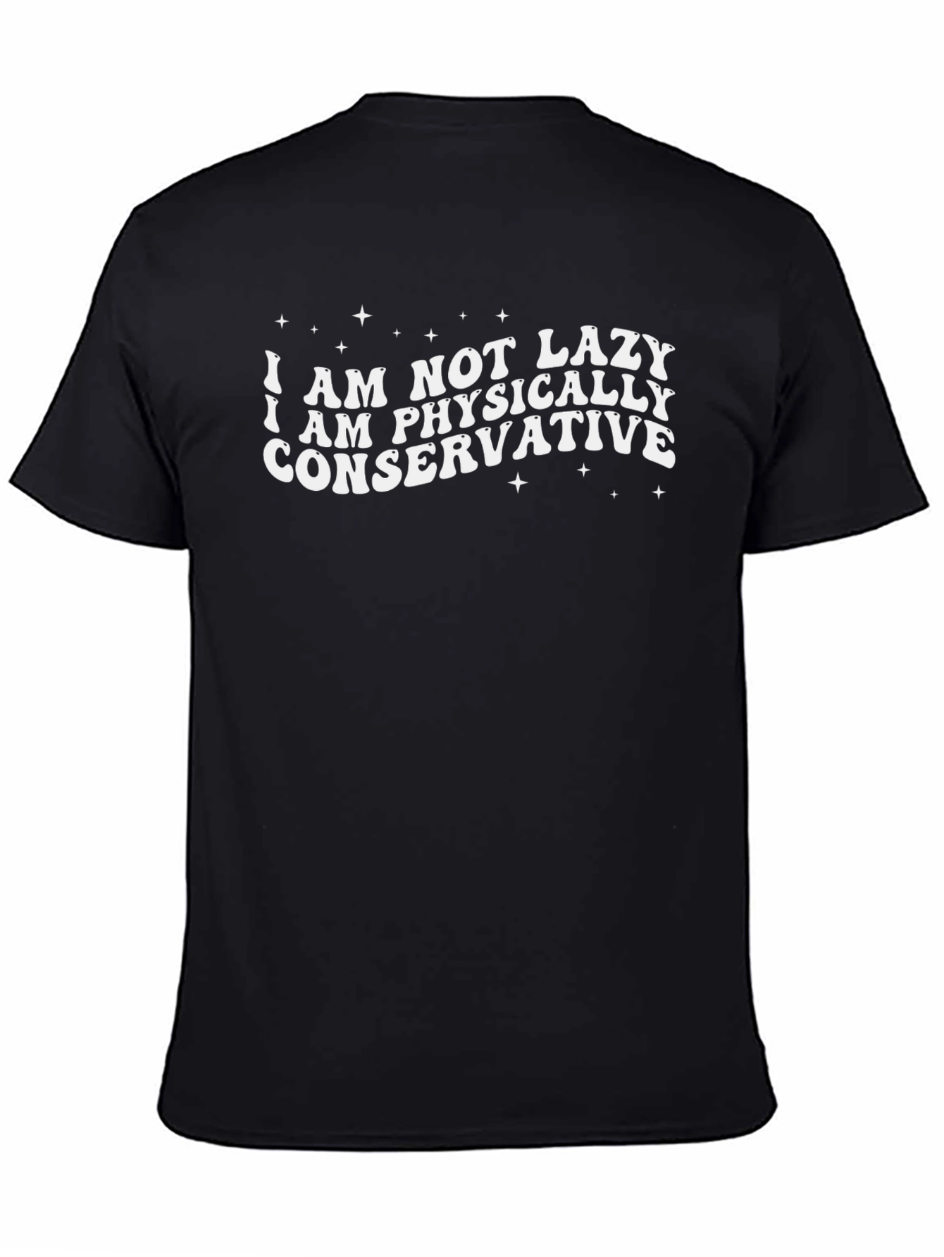 Im Not Lazy T-Shirt - Sarcastic Graphic Tee