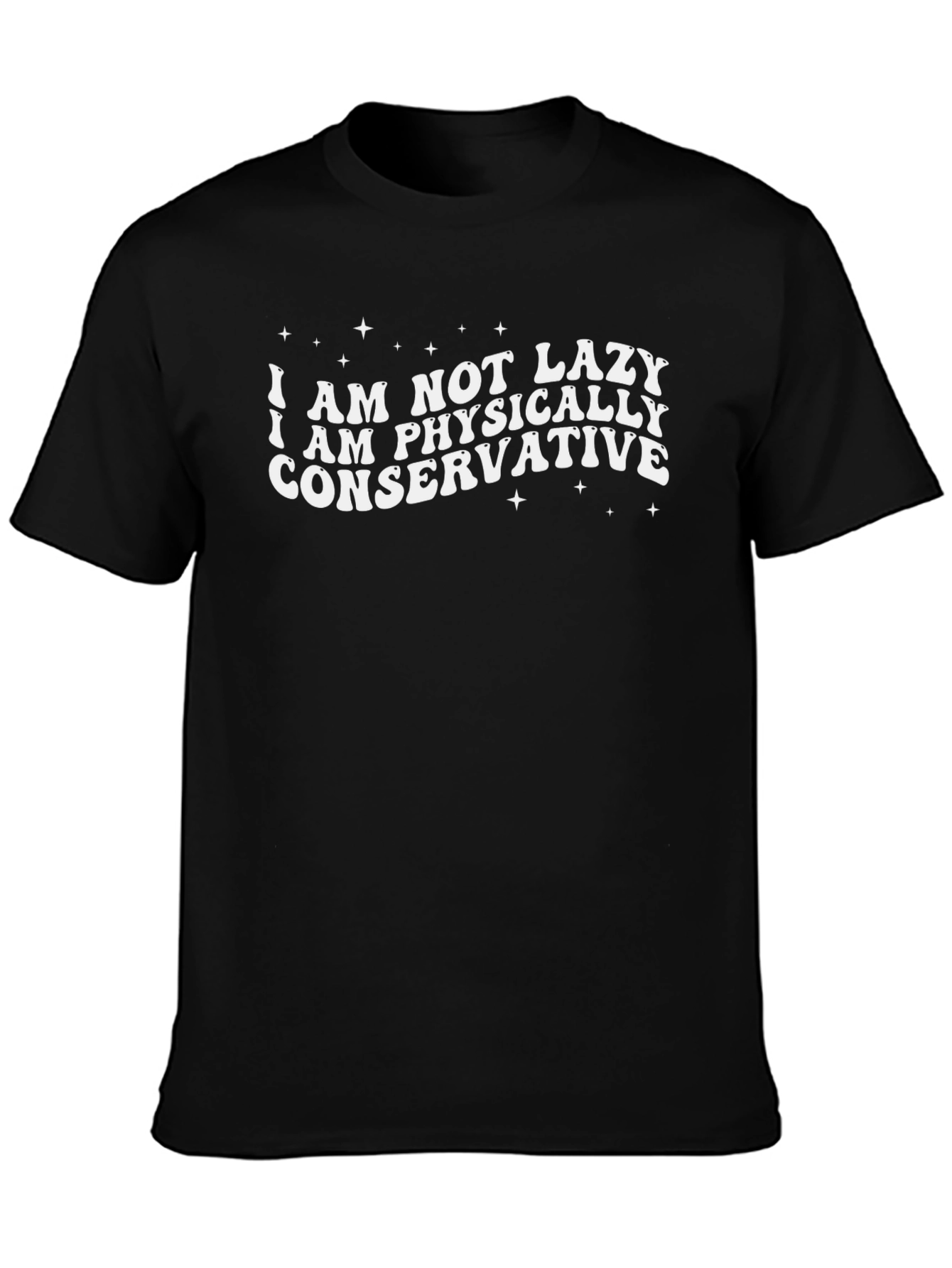 Im Not Lazy T-Shirt - Sarcastic Graphic Tee