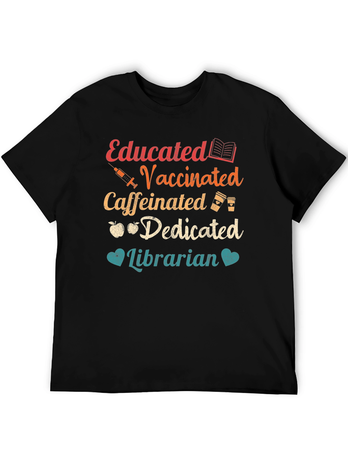 Educated Vaccinated Caffeinated Librarian T-Shirt