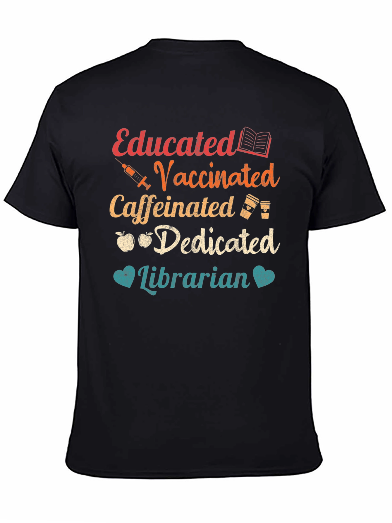 Educated Vaccinated Caffeinated Librarian T-Shirt