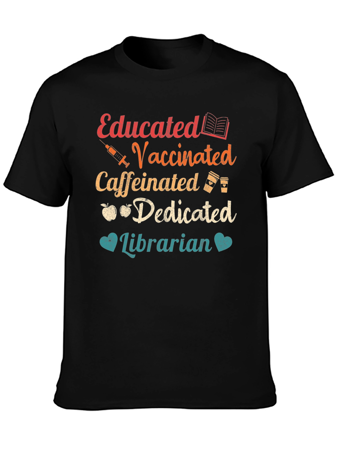 Educated Vaccinated Caffeinated Librarian T-Shirt