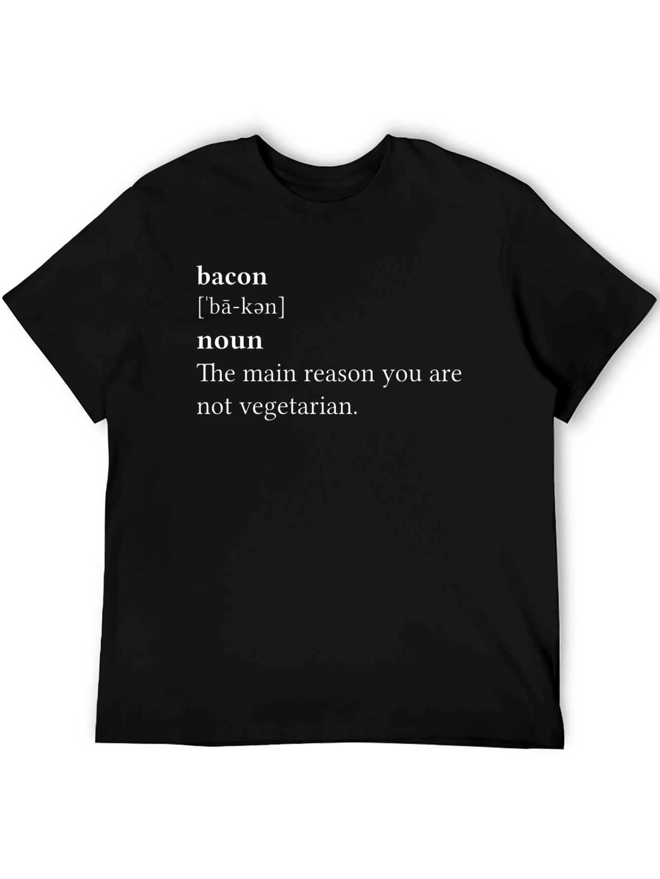 Bacon Definition Funny T-Shirt - Not Vegetarian