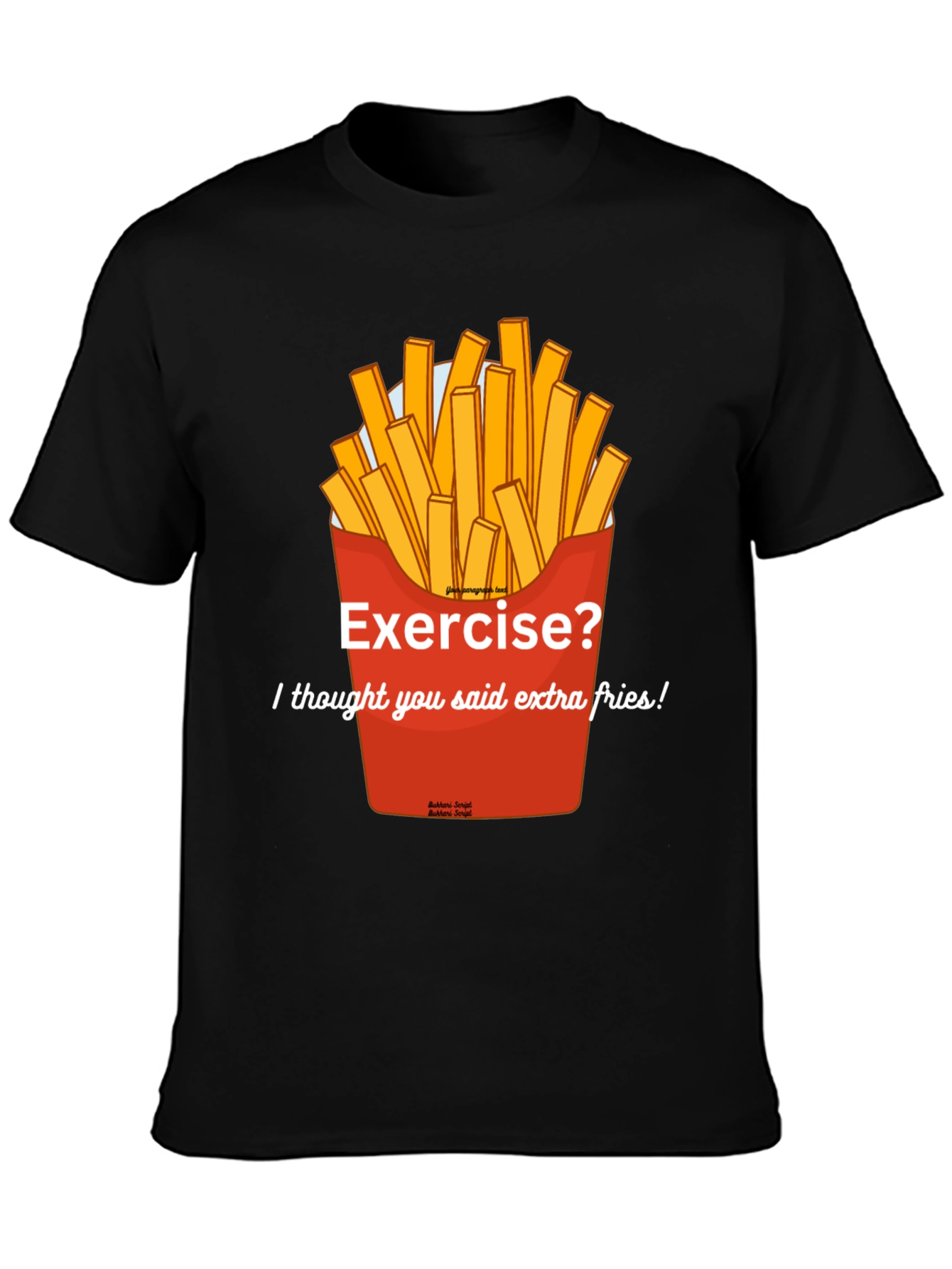 Extra Fries T-Shirt - Funny Foodie Tee