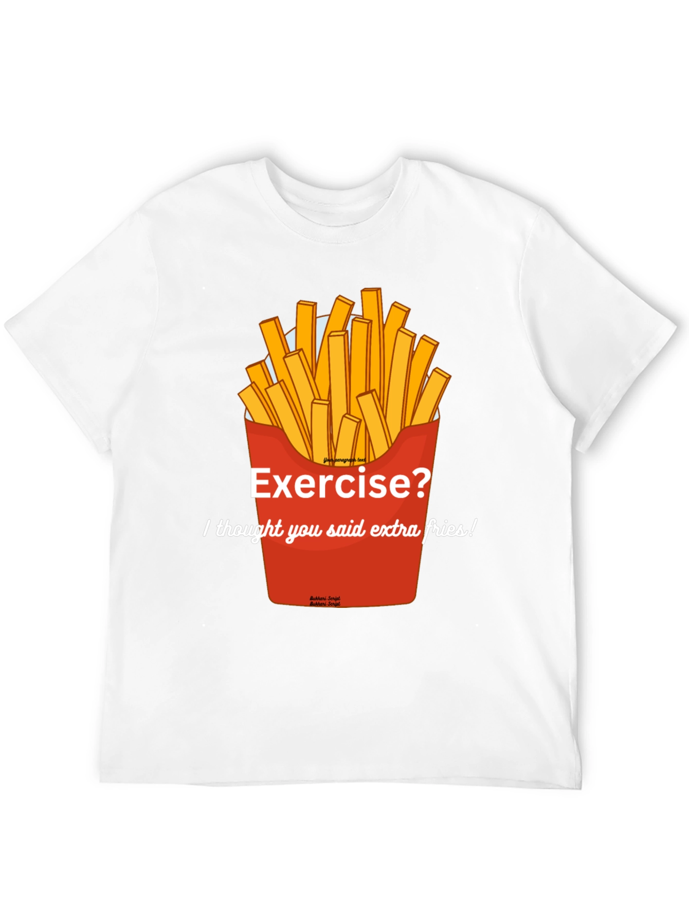 Extra Fries T-Shirt - Funny Foodie Tee