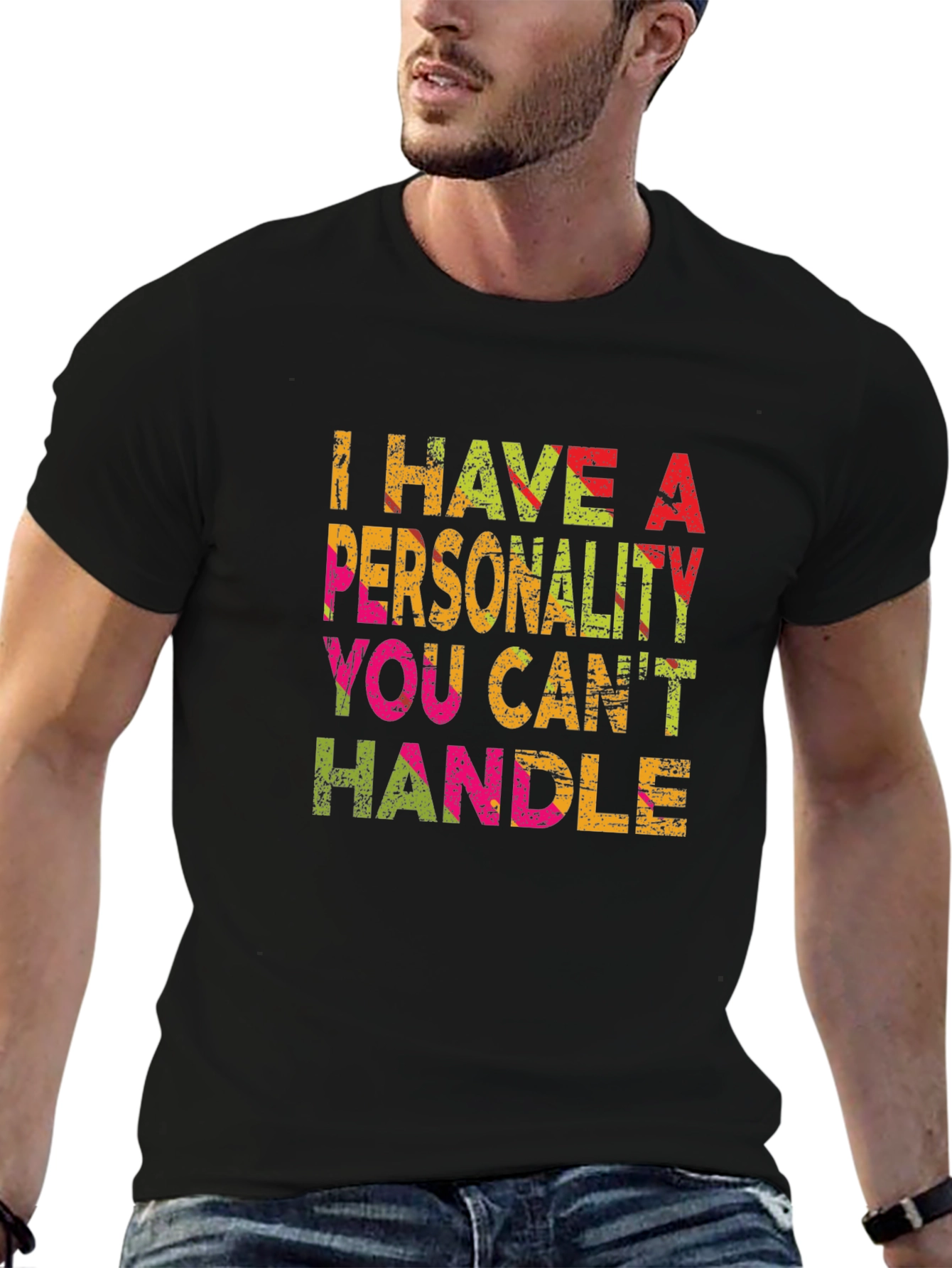 I Have A Personality You Cant Handle Black Tee