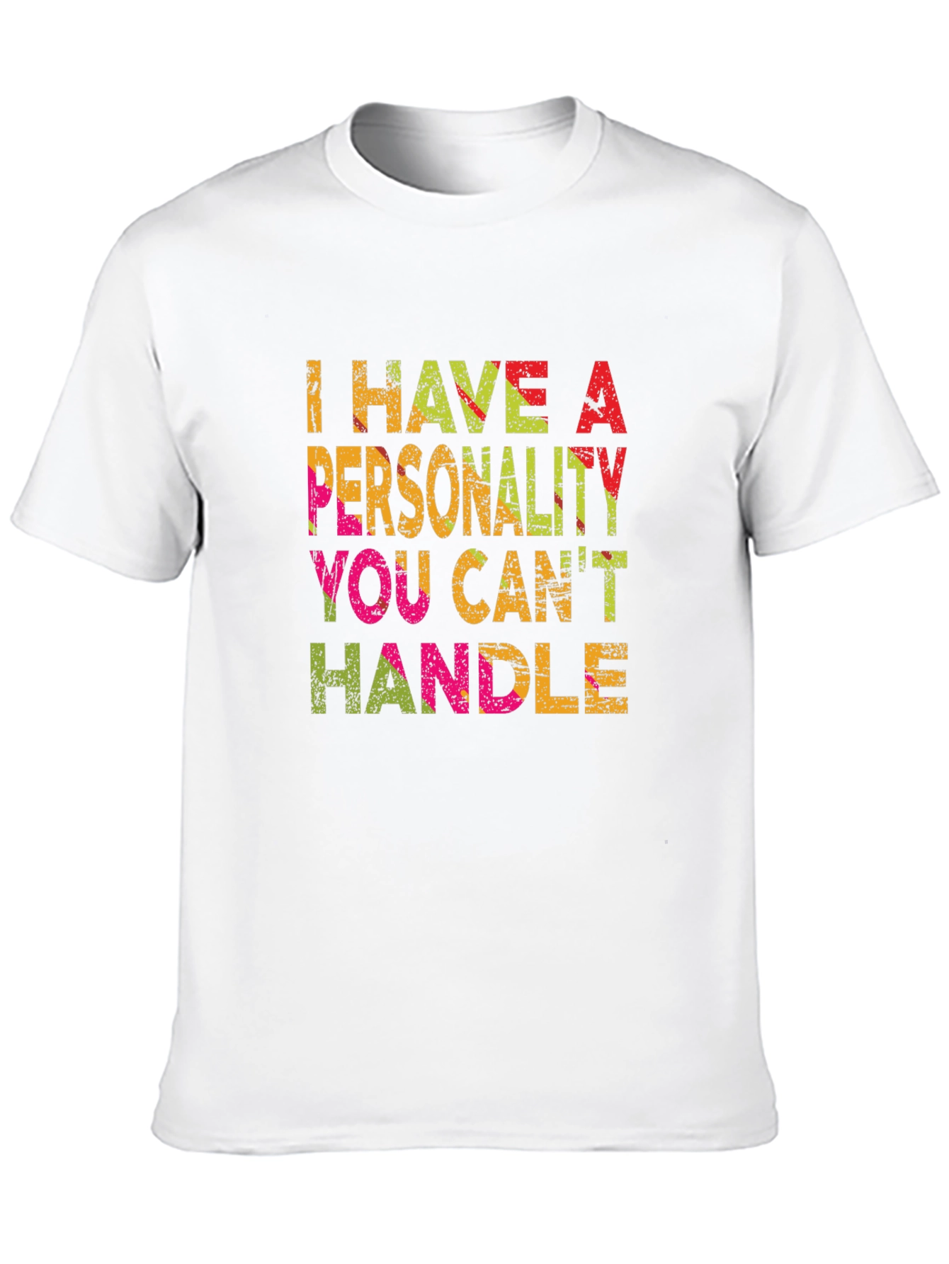 I Have A Personality You Cant Handle Black Tee