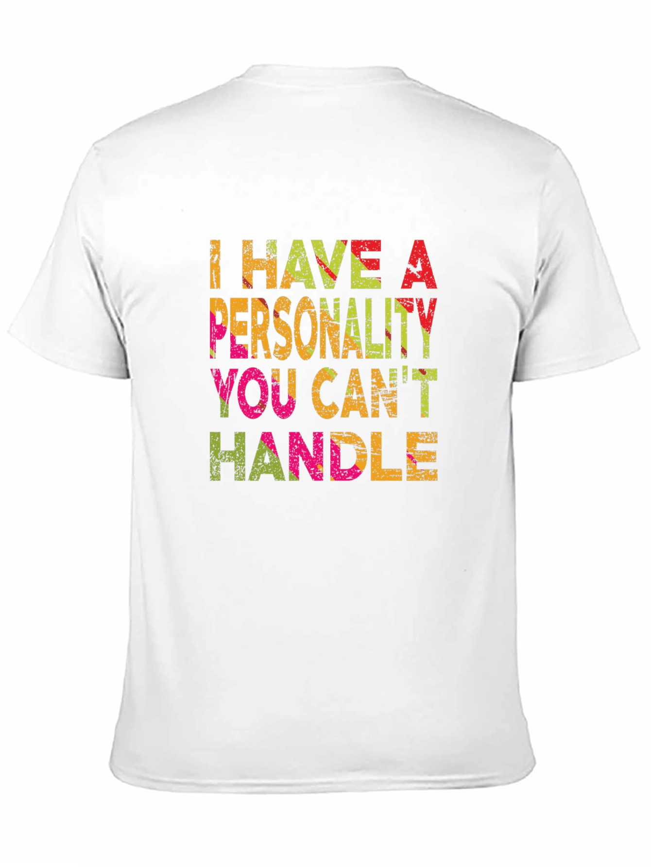 I Have A Personality You Cant Handle Black Tee