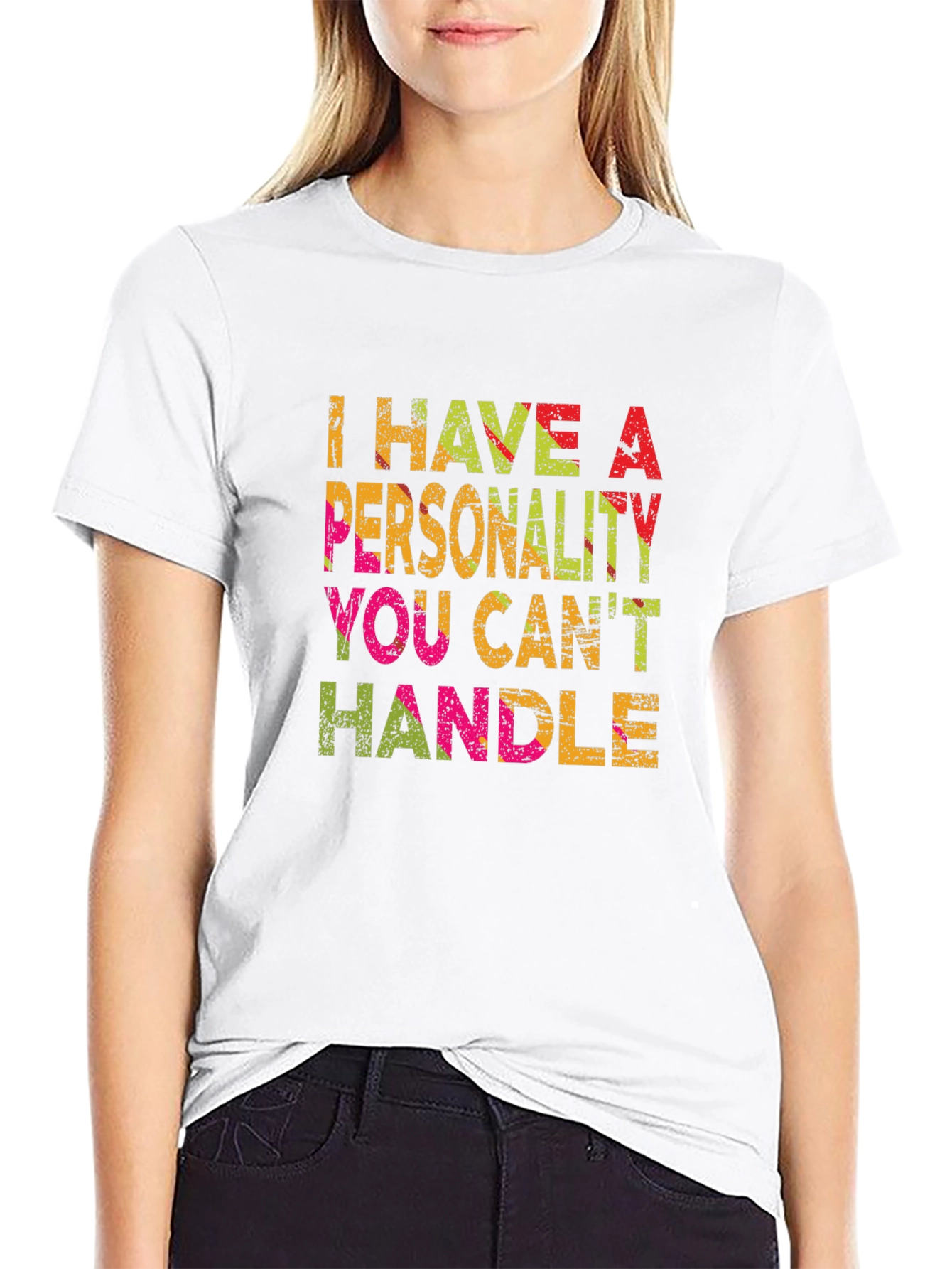 I Have A Personality You Cant Handle Black Tee