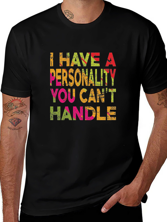 I Have A Personality You Cant Handle Black Tee