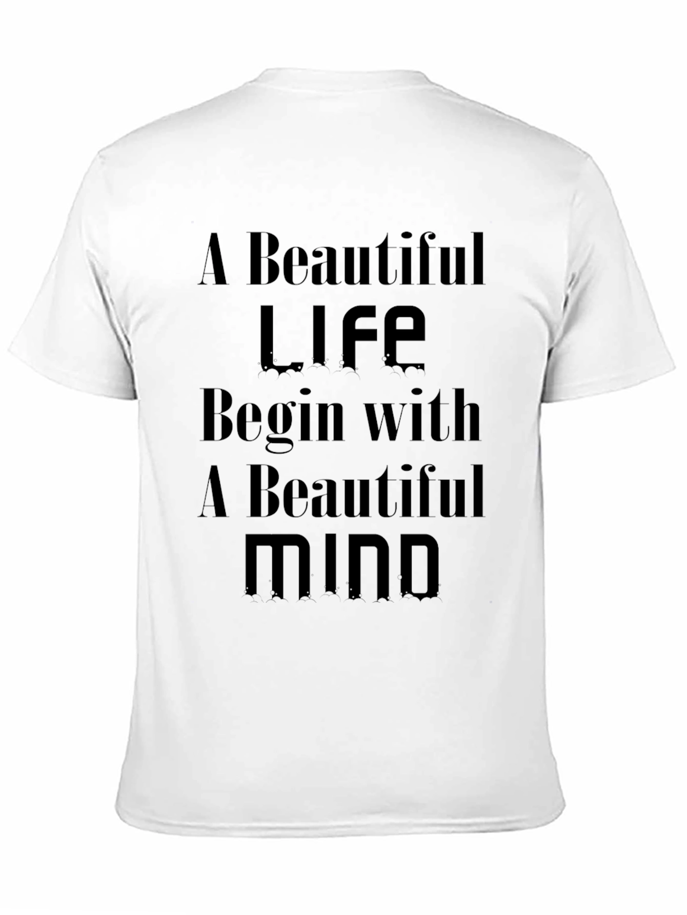 Motivational T-Shirt - Beautiful Life Beautiful Mind