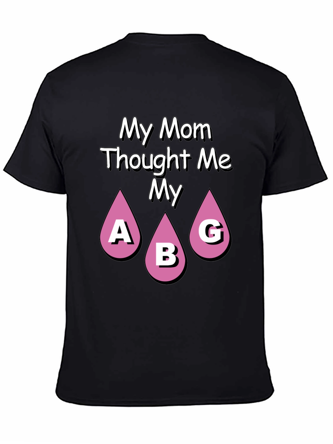 Funny Mom ABG T-Shirt - Novelty Graphic Tee