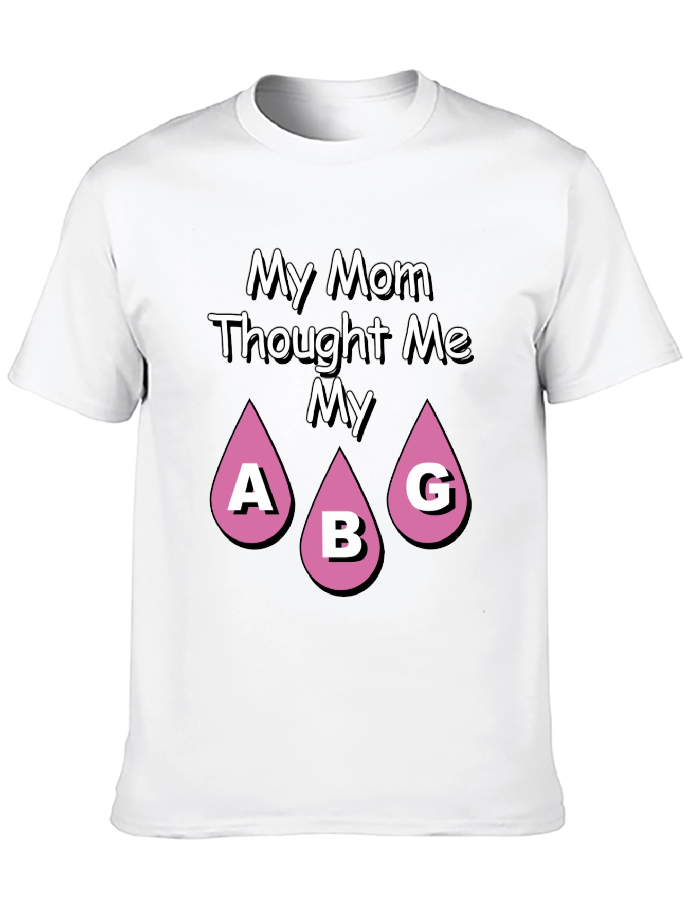 Funny Mom ABG T-Shirt - Novelty Graphic Tee