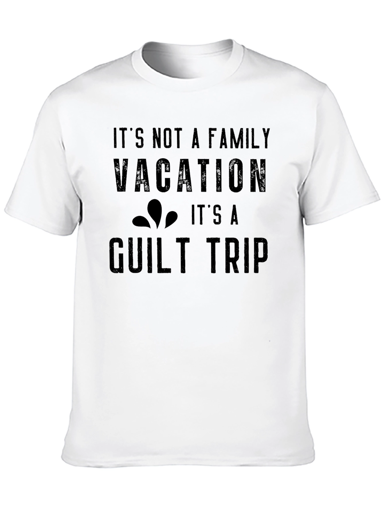 Funny Family Vacation Guilt Trip Graphic Tee
