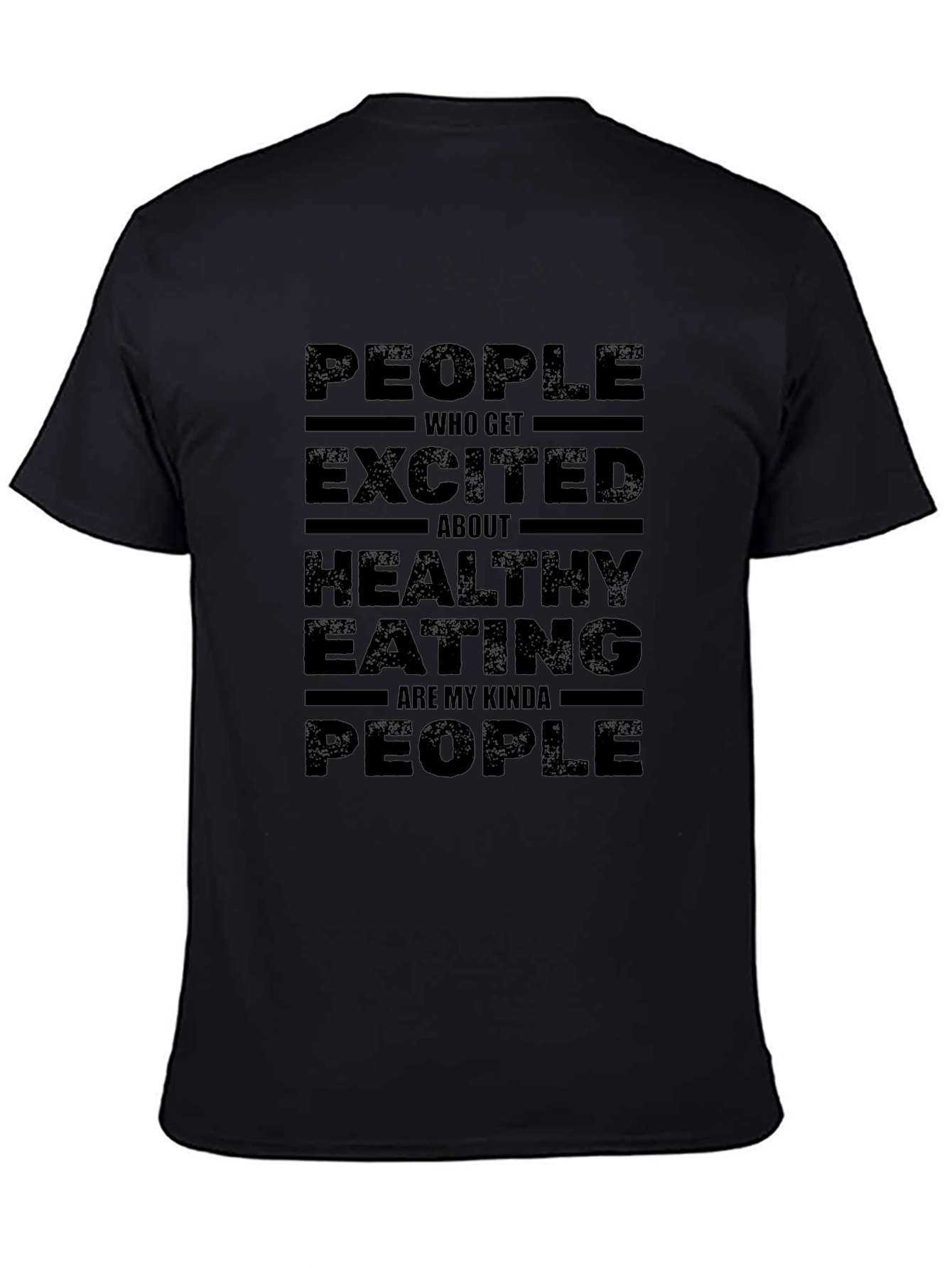 Healthy Eating T-Shirt - People Who Get Excited