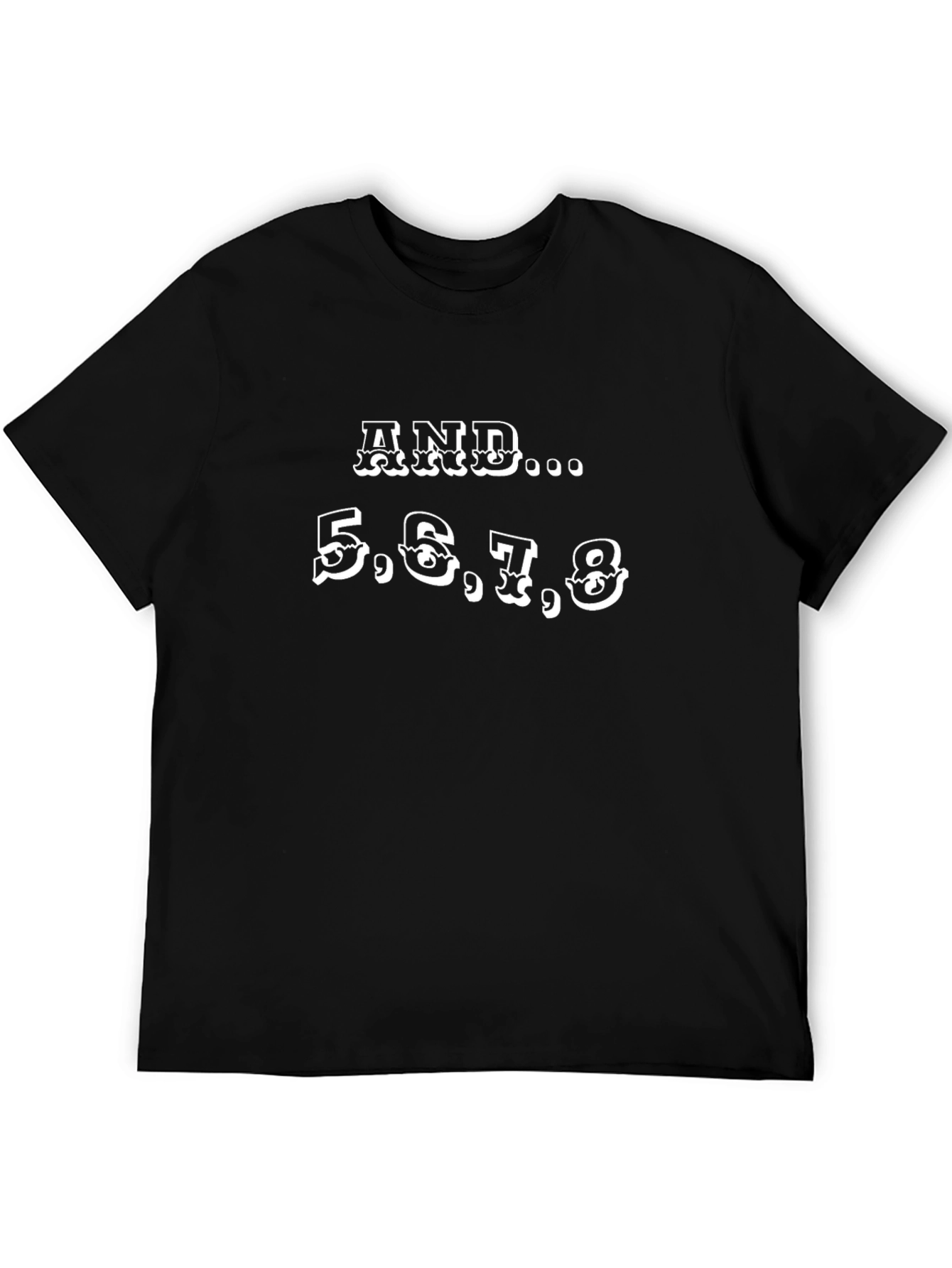 AND... 5678 T-Shirt - Dance Crew Tee