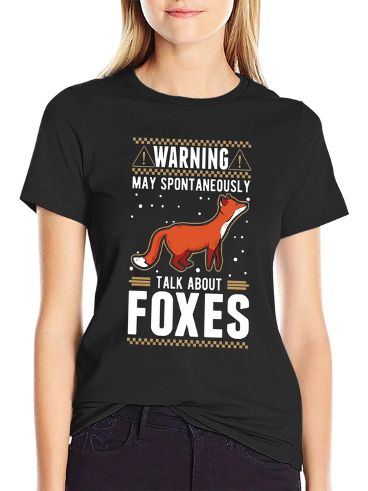 Warning May Spontaneously Talk About Foxes T-Shirt