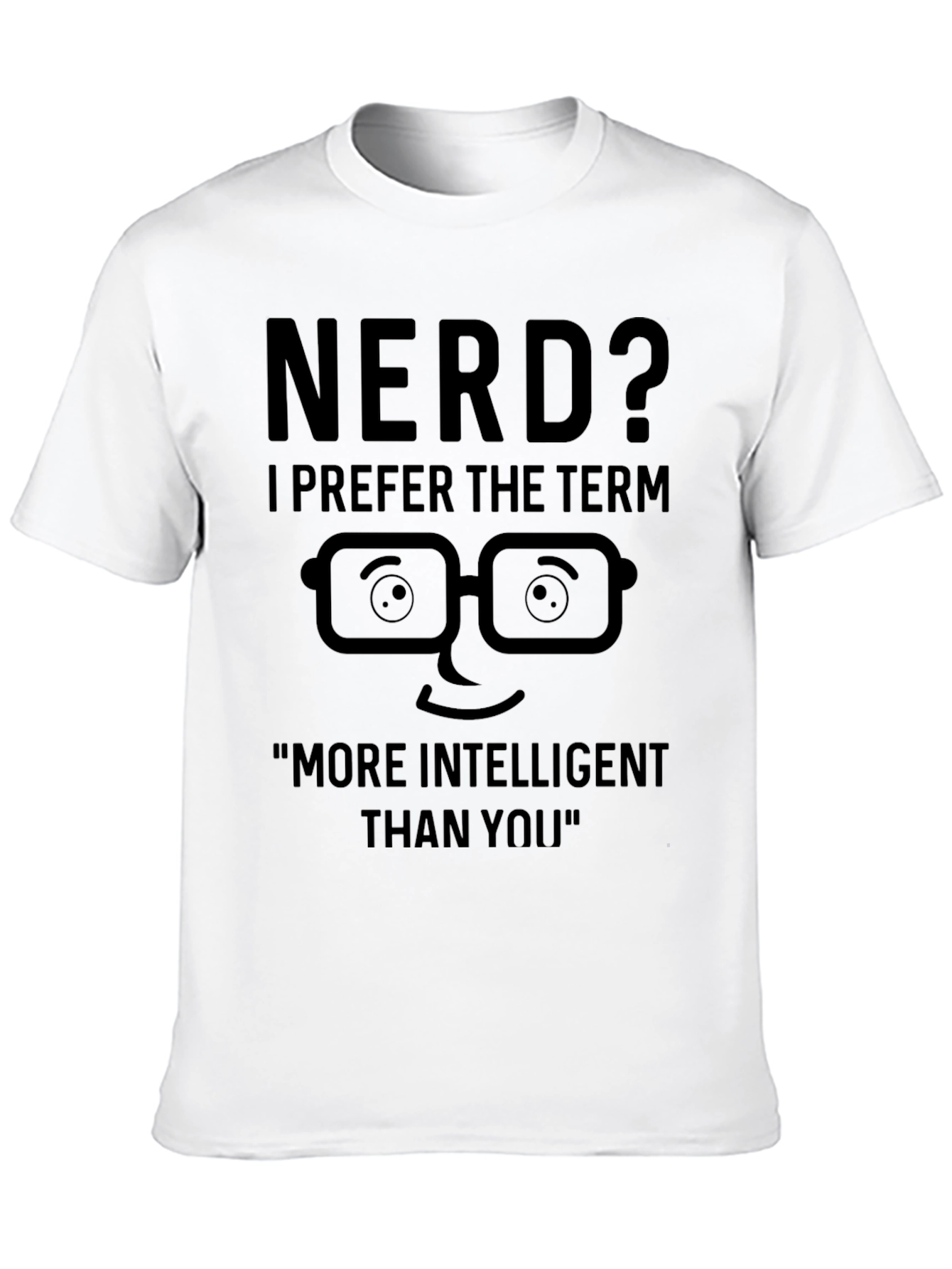 Nerd? I Prefer Intelligent T-Shirt - Geeky Humor