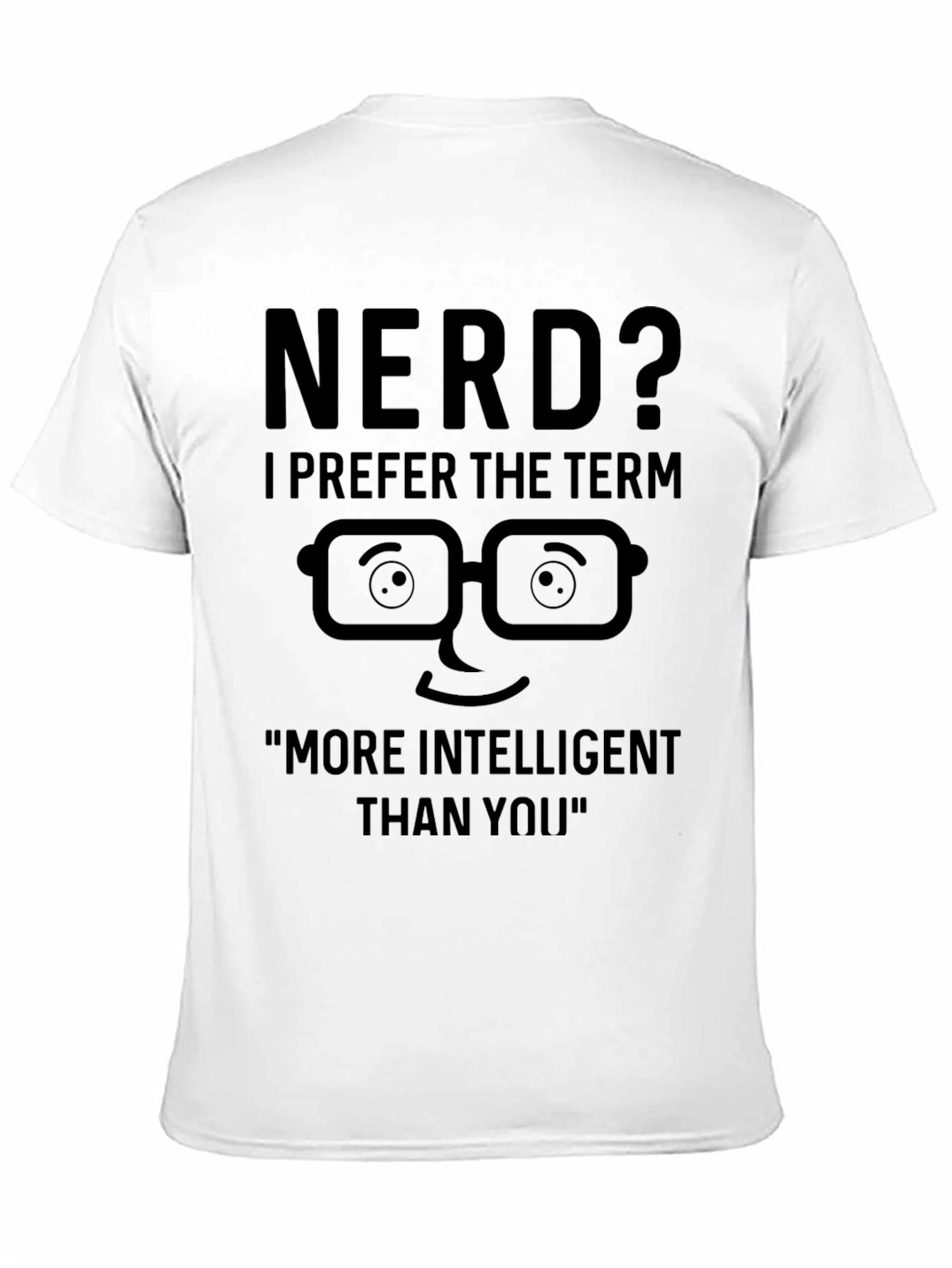 Nerd? I Prefer Intelligent T-Shirt - Geeky Humor