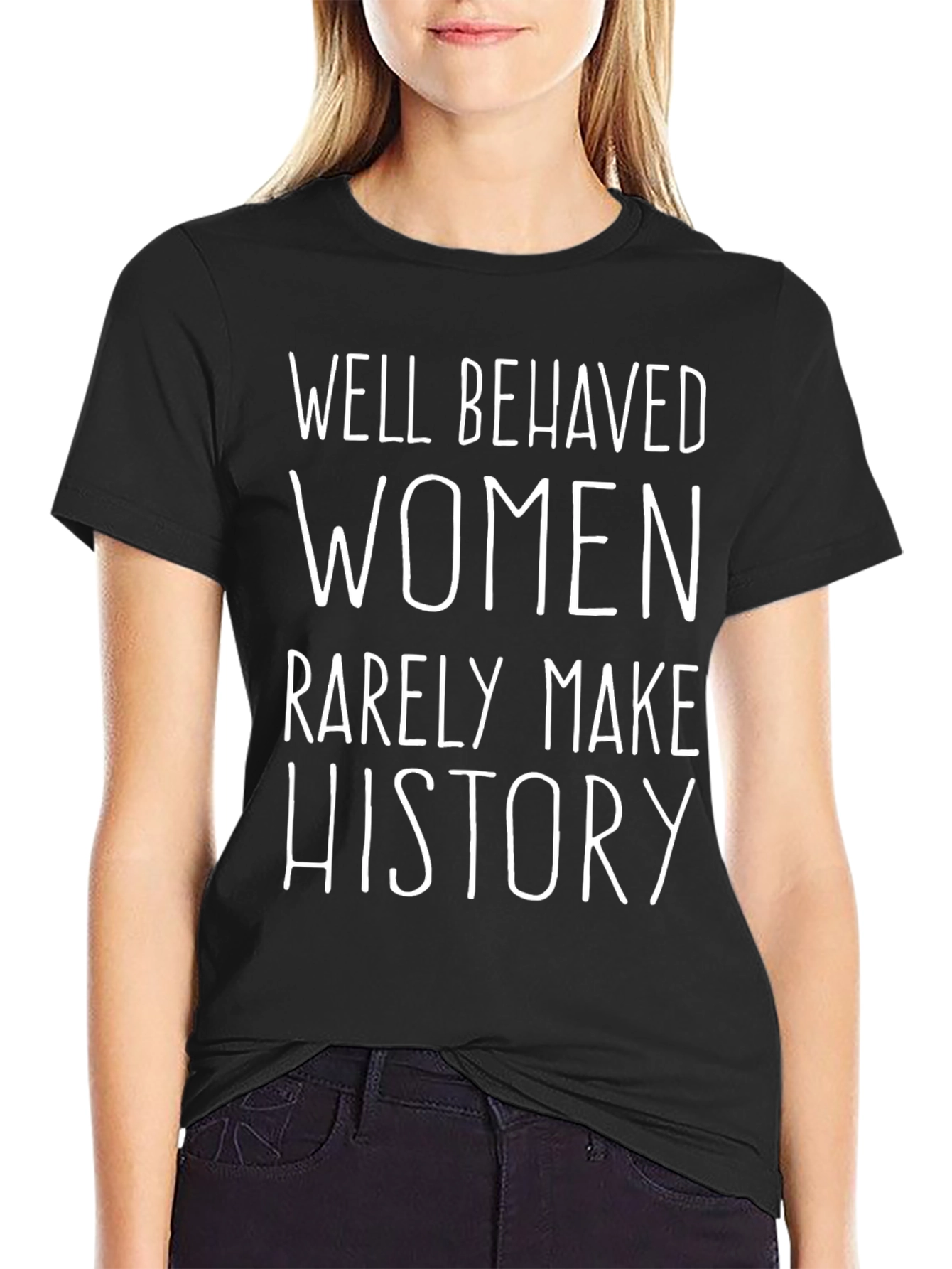Well Behaved Women Slogan T-Shirt