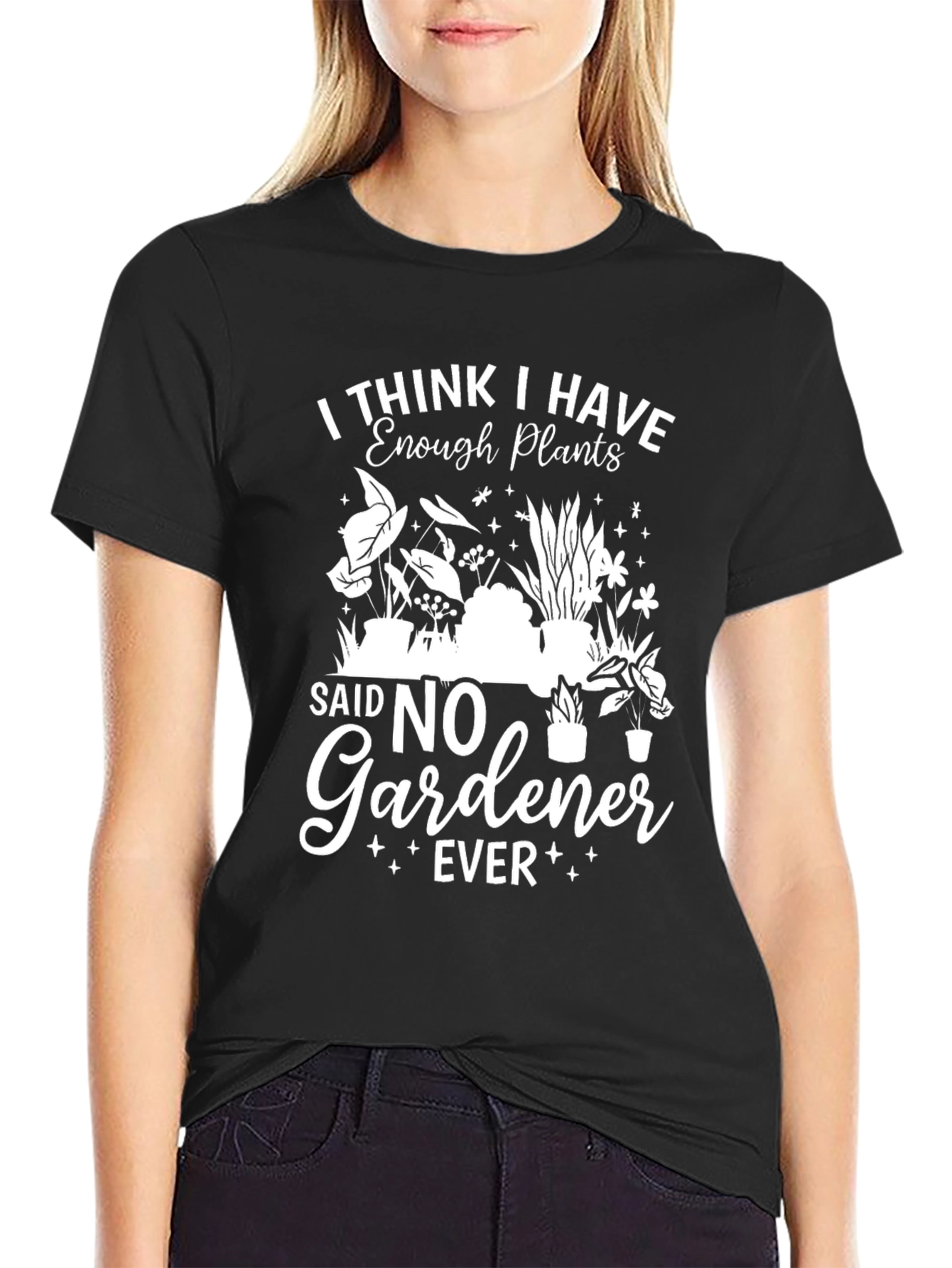 Funny Gardener T-Shirt - Enough Plants