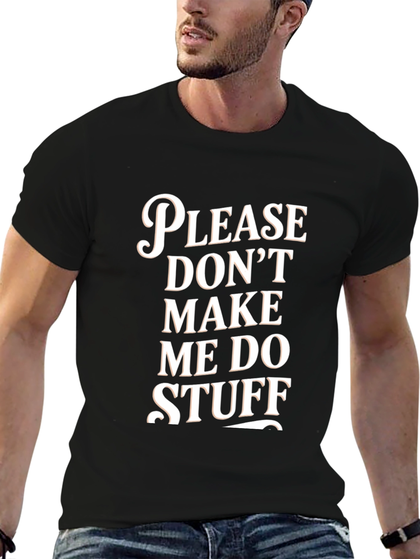 Funny Please Dont Make Me Do Stuff Graphic Tee