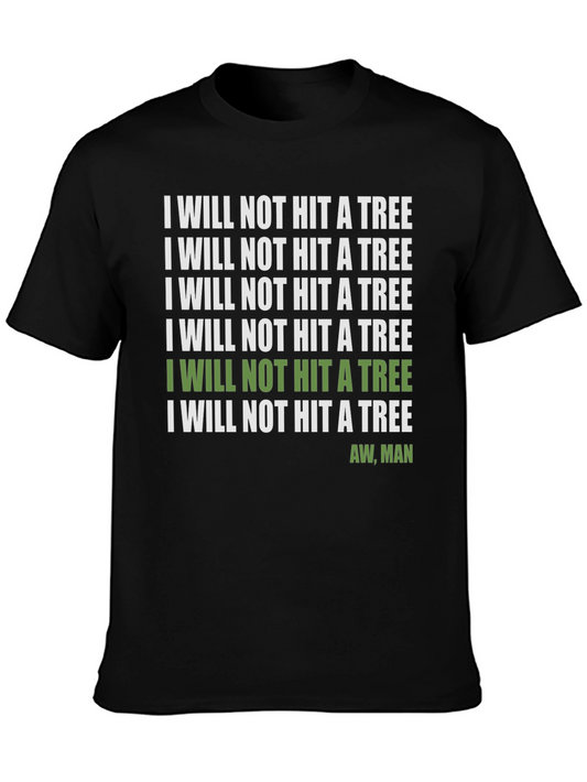 I Will Not Hit A Tree Funny Golf T-Shirt